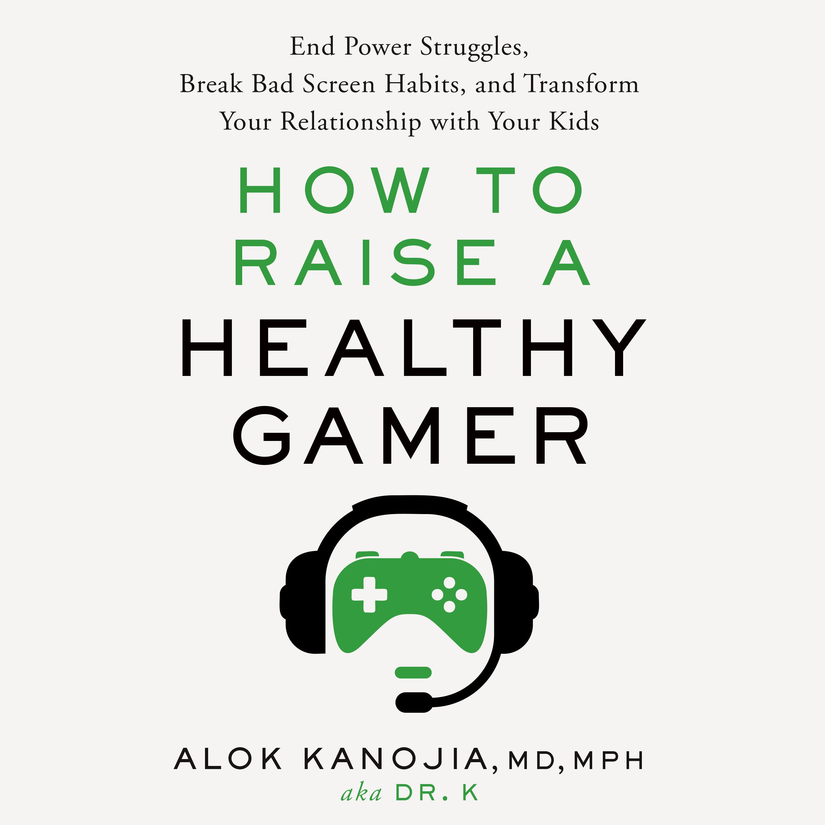 How to Raise a Healthy Gamer