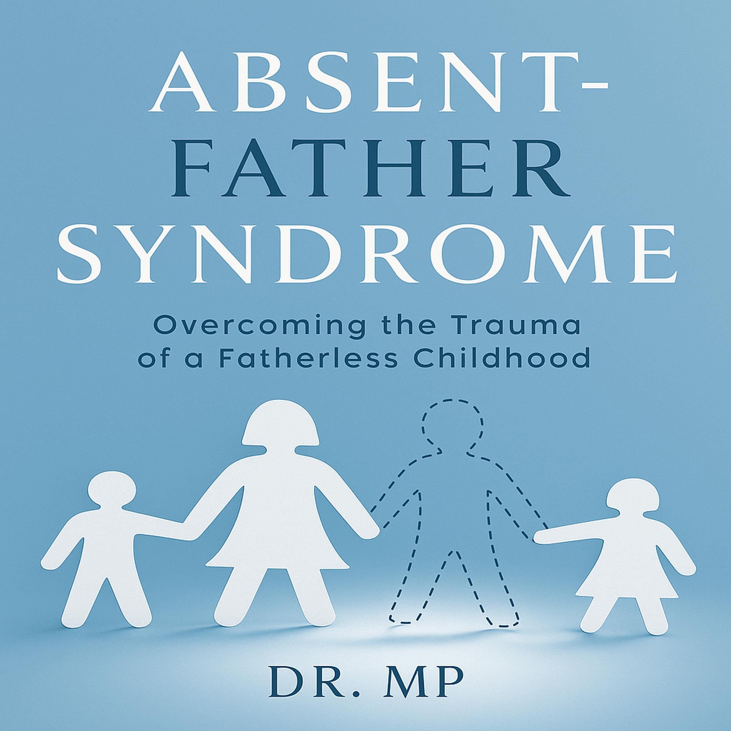Absent Father Syndrome