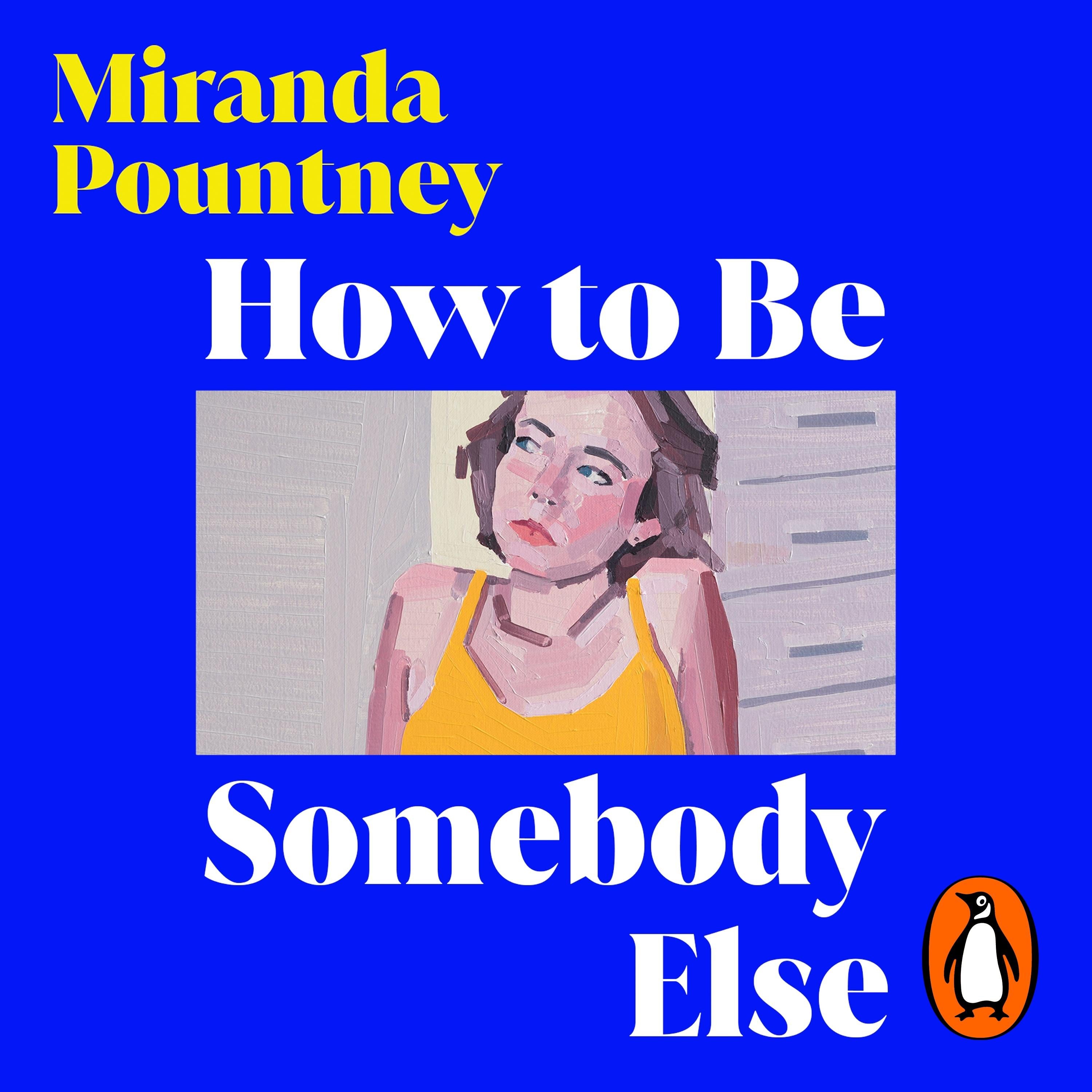 How to Be Somebody Else