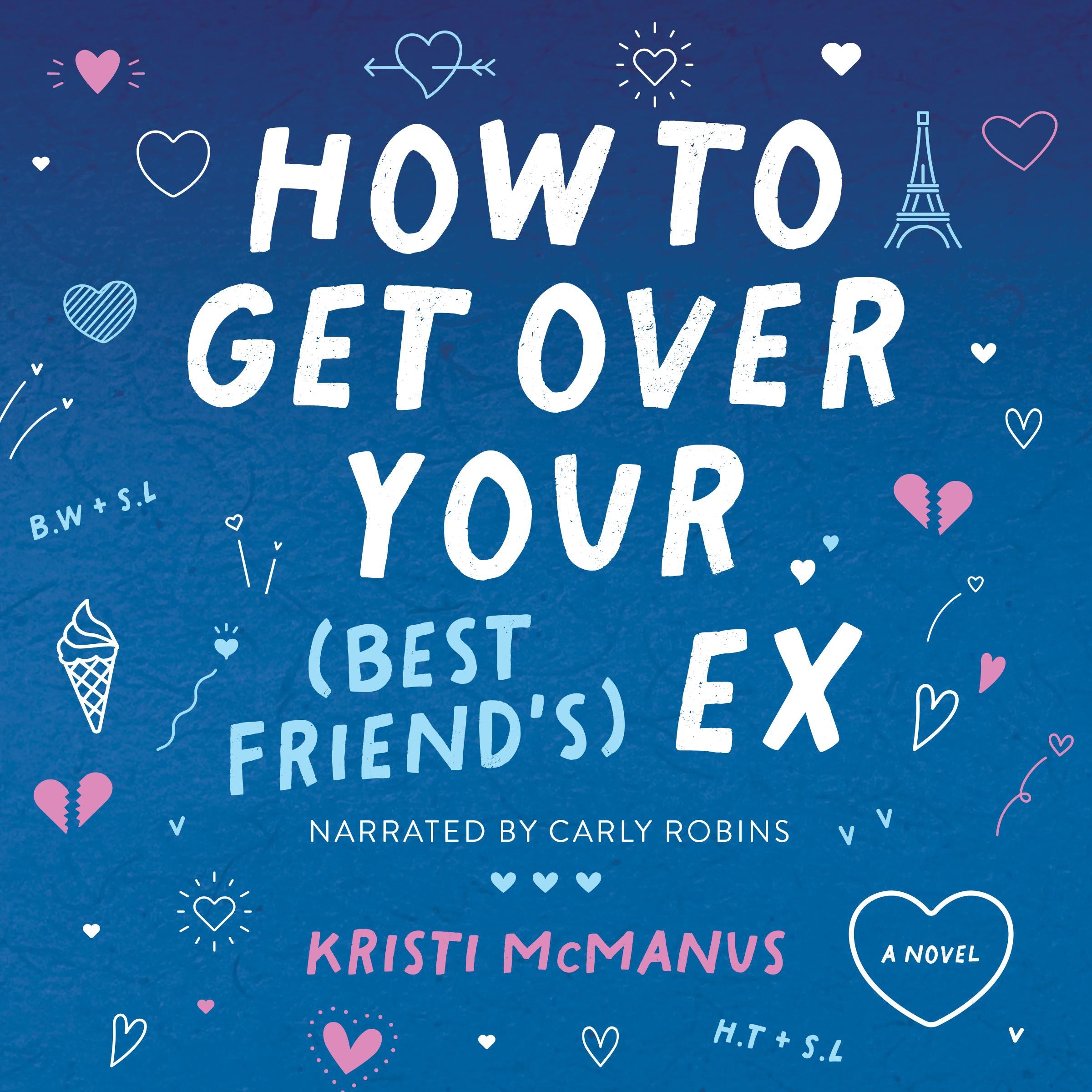 How to Get Over Your (Best Friend's) Ex