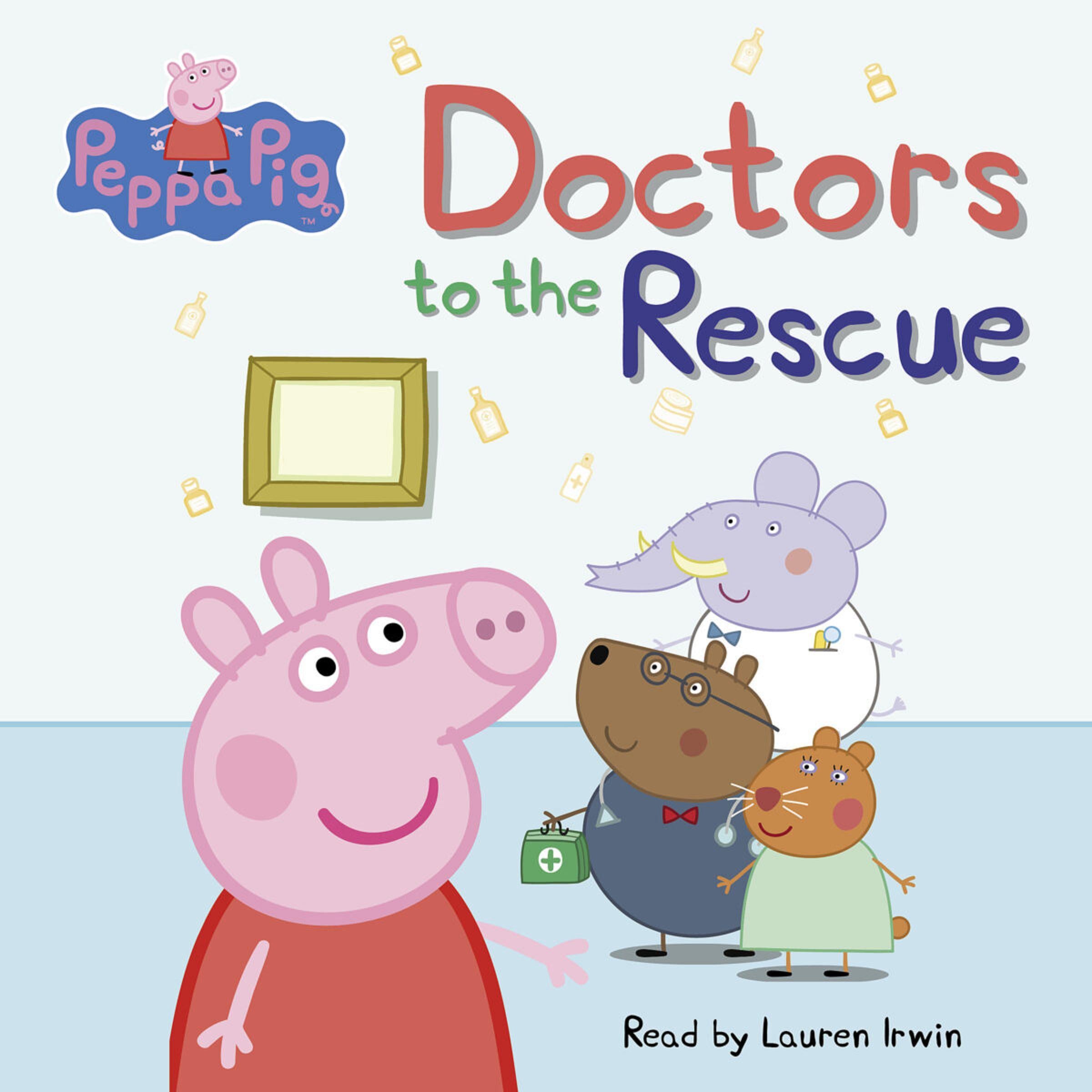 Doctors to the Rescue (Peppa Pig: Level 1 Reader)