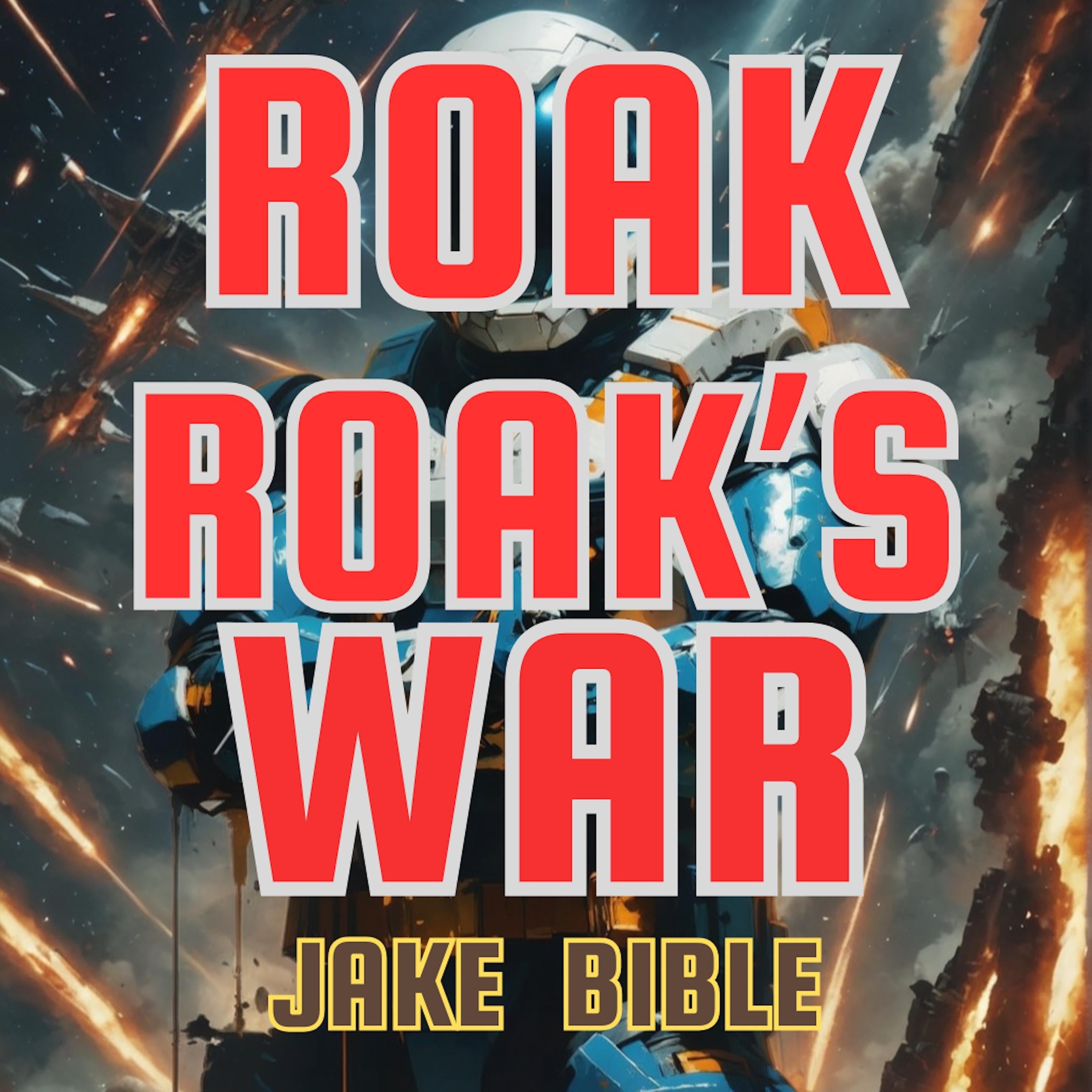 Roak: Roak's War