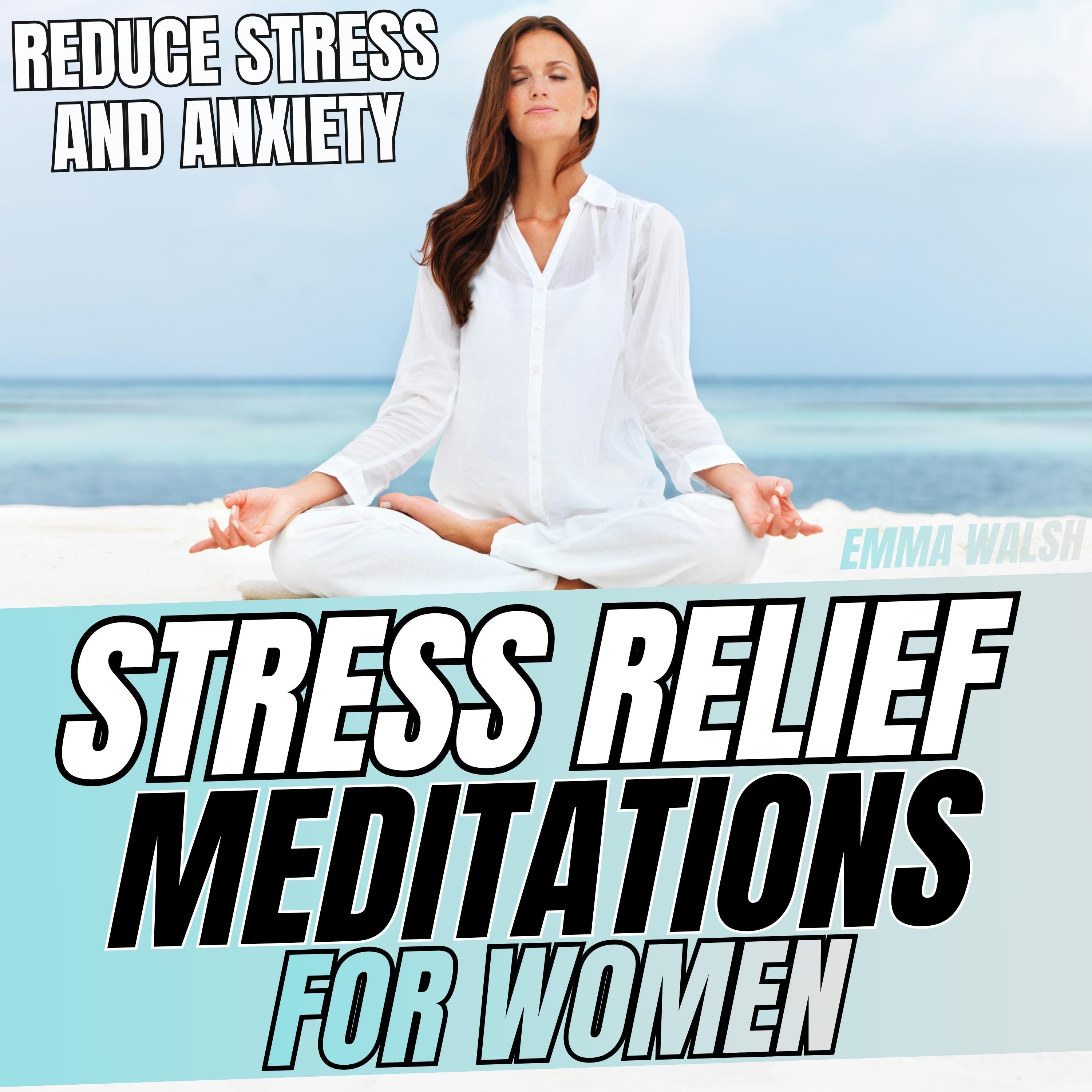 Stress Relief Meditations For Women