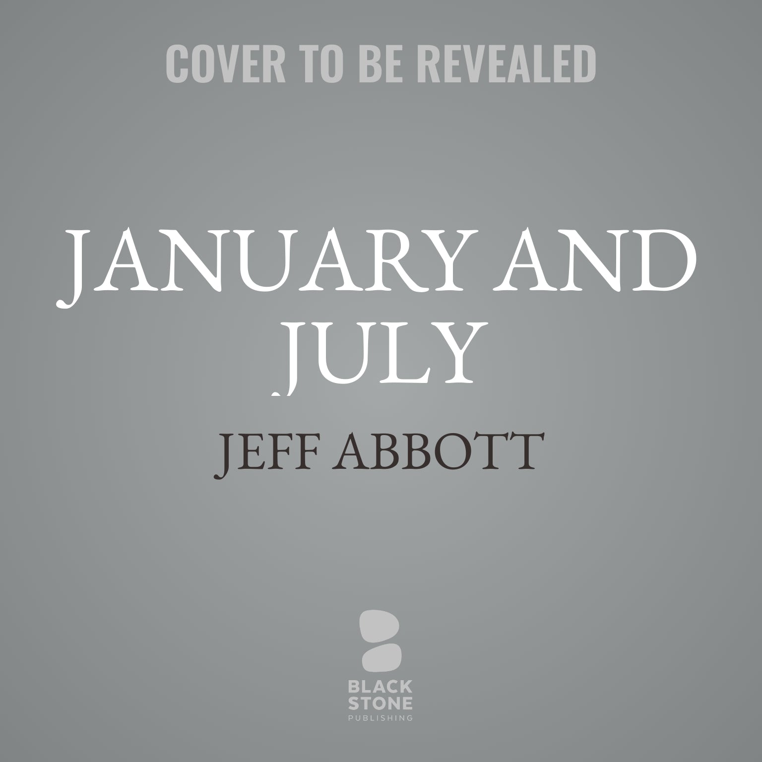 January and July