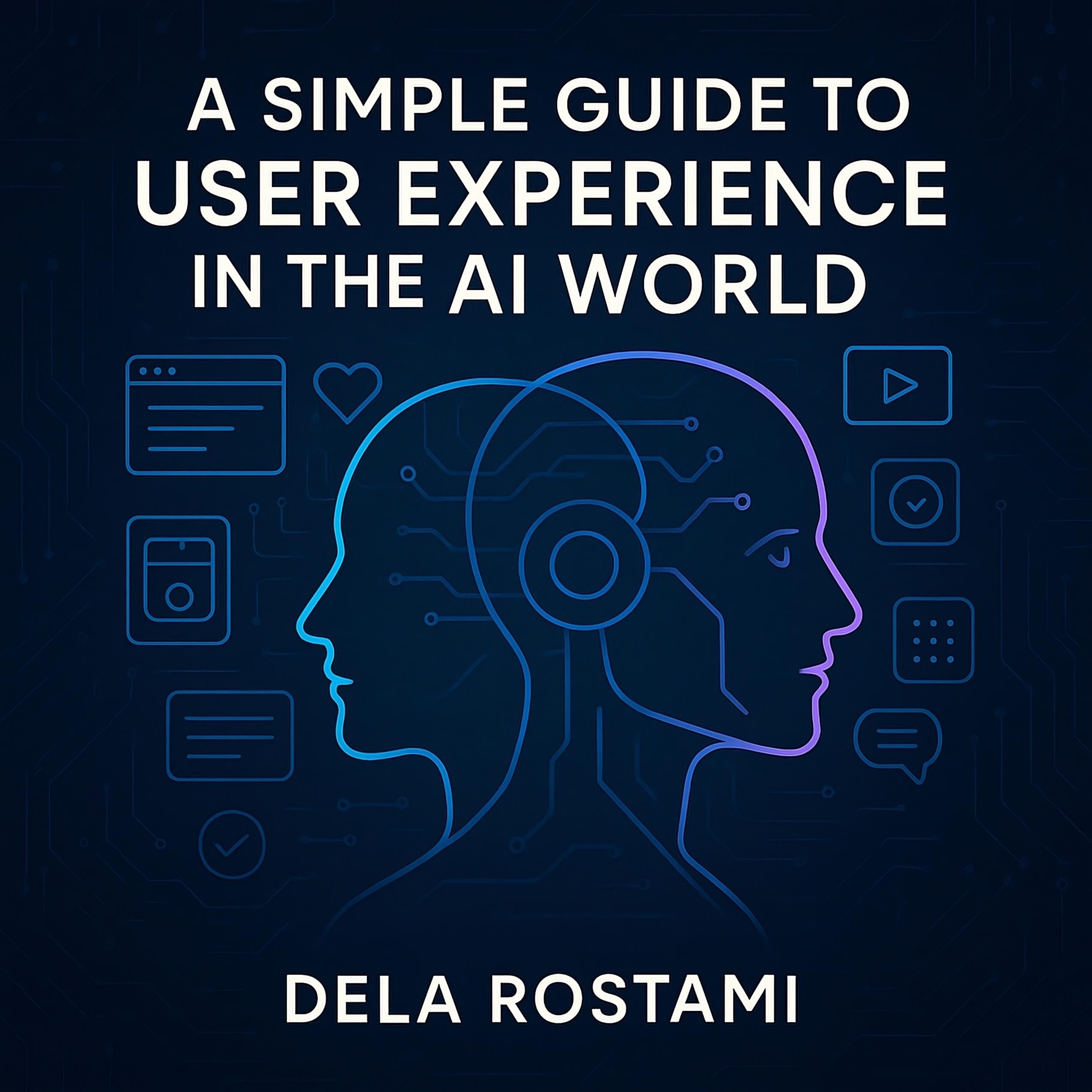 A Simple Guide to User Experience in the AI World