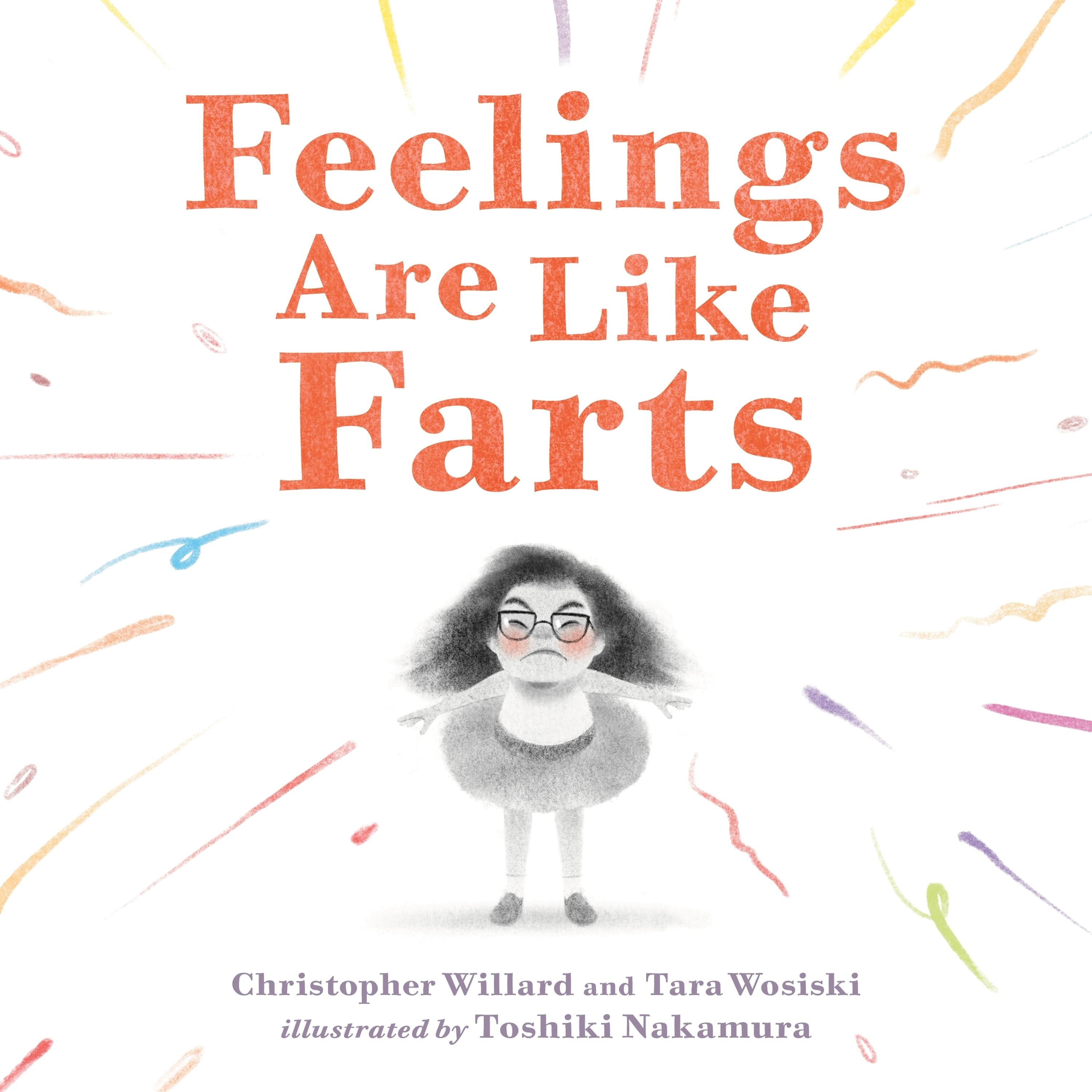 Feelings Are Like Farts