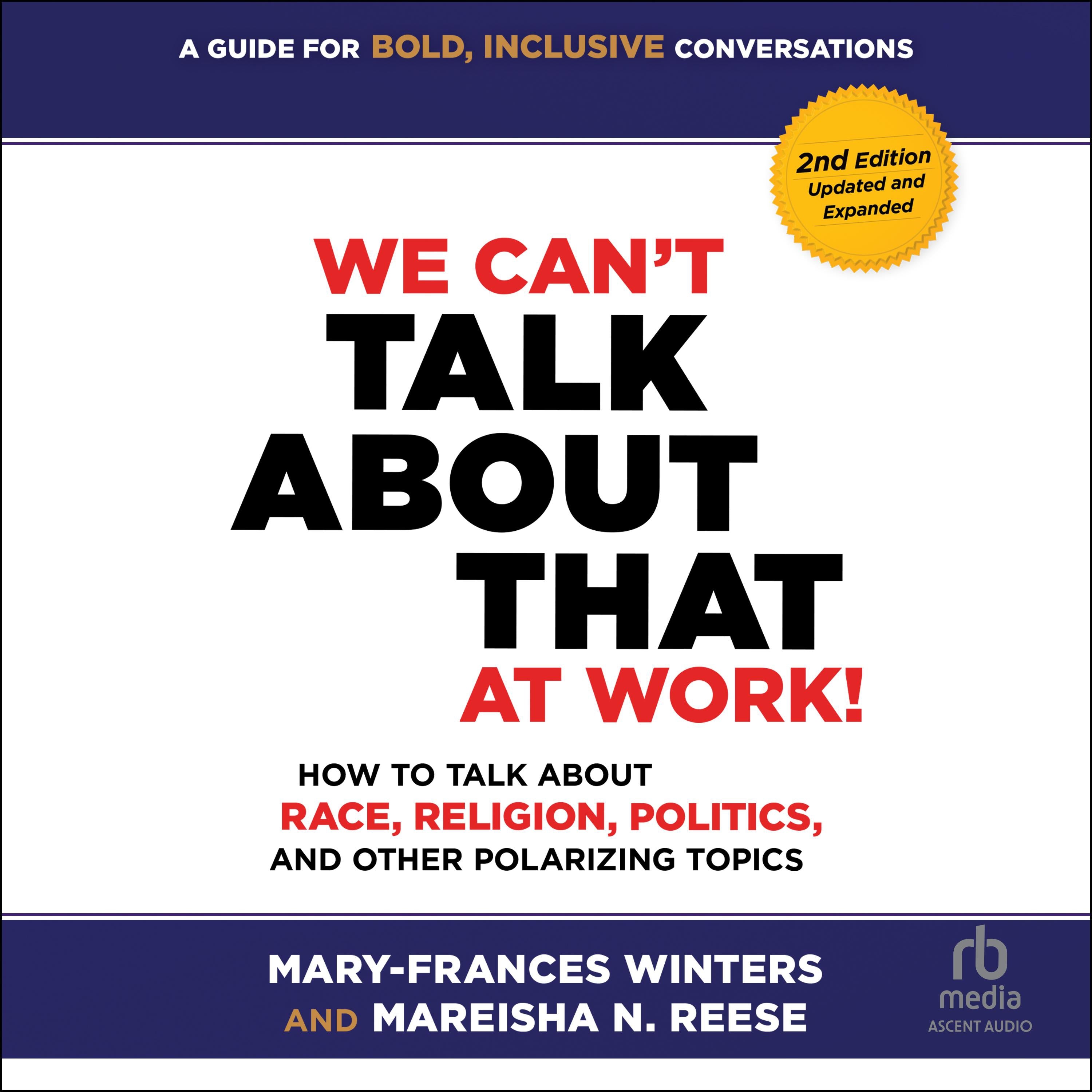 We Can't Talk about That at Work! Second Edition