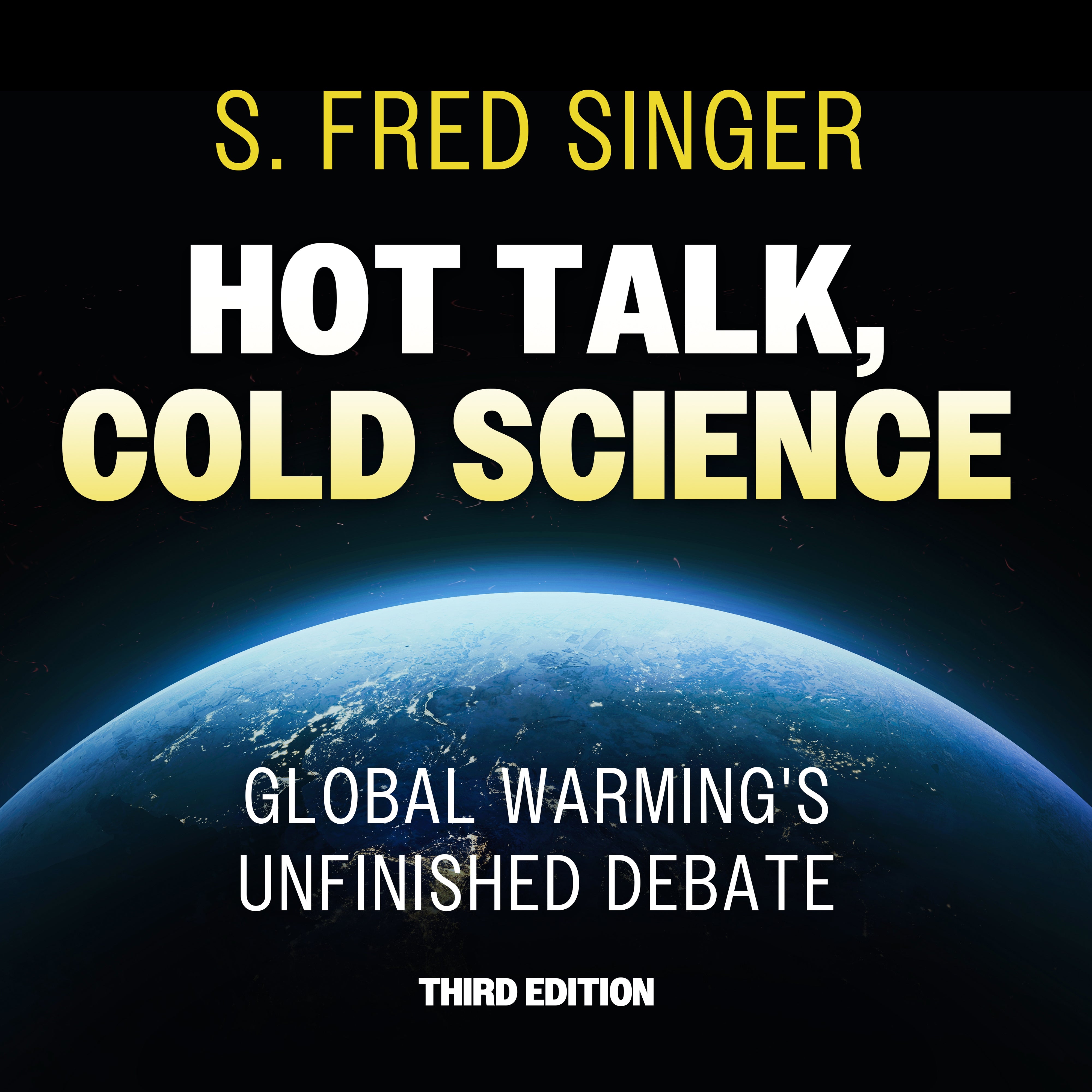 Hot Talk, Cold Science, Third Edition