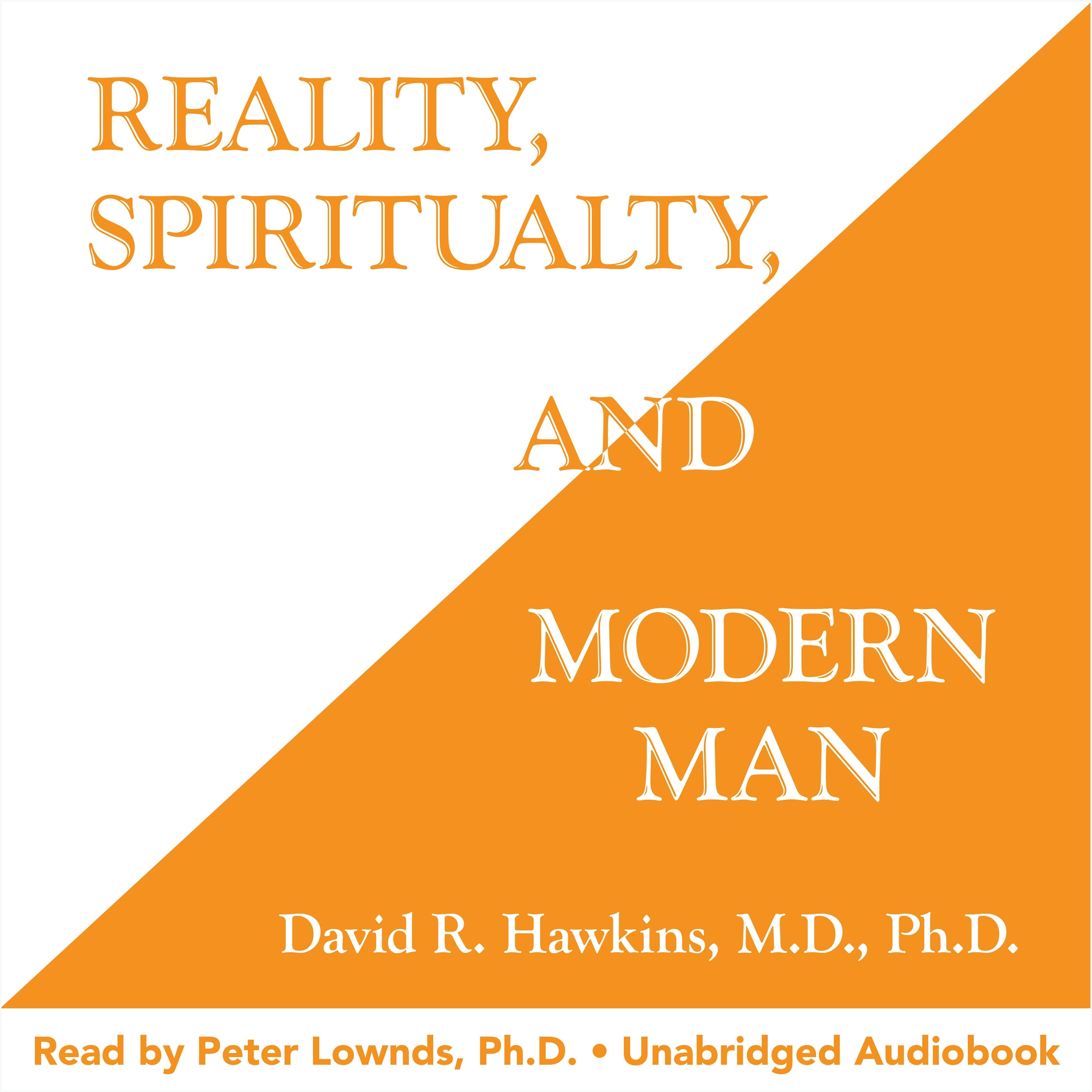 Reality, Spirituality and Modern Man