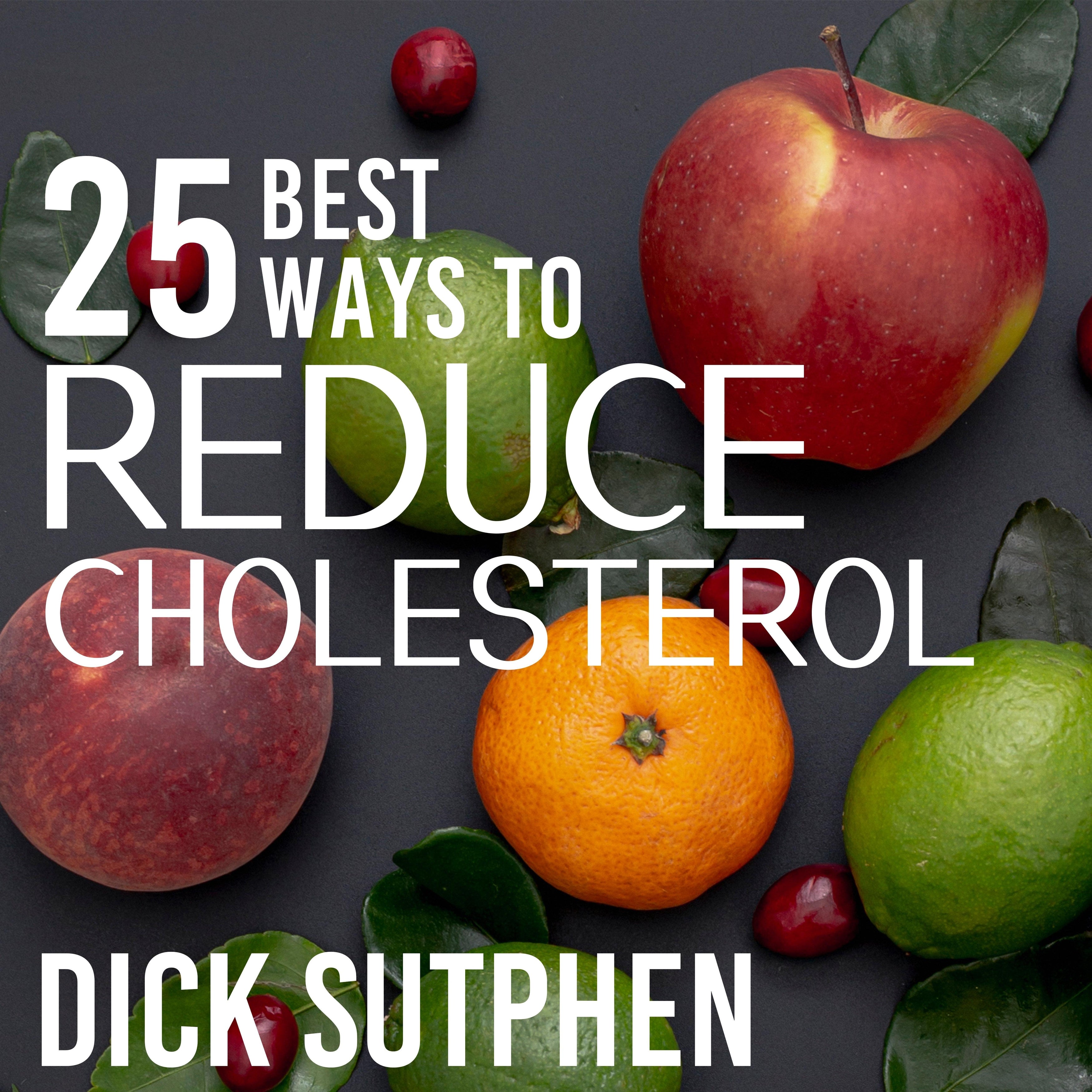 25 Best Ways to Reduce Cholesterol