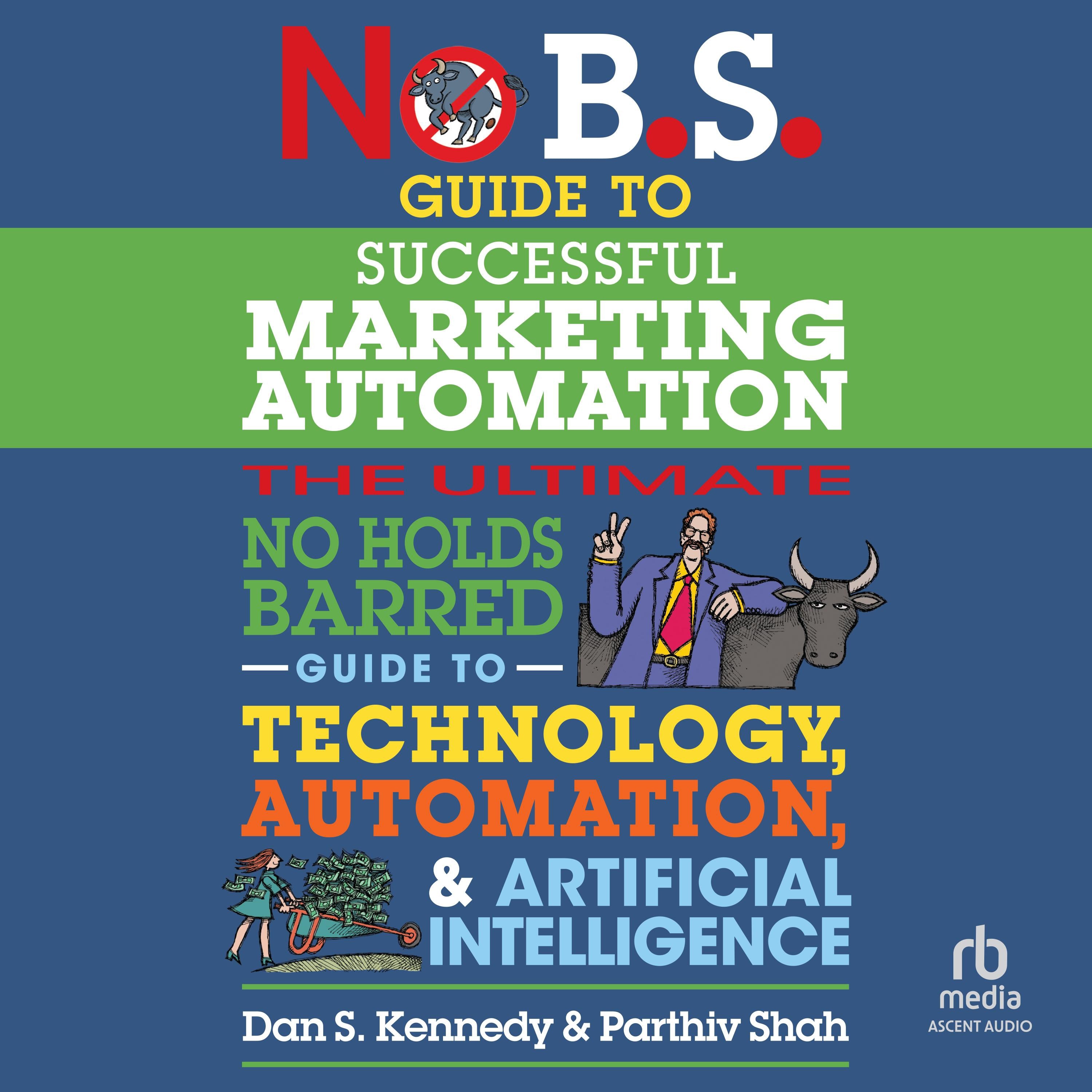 No B.S. Guide to Successful Marketing Automation