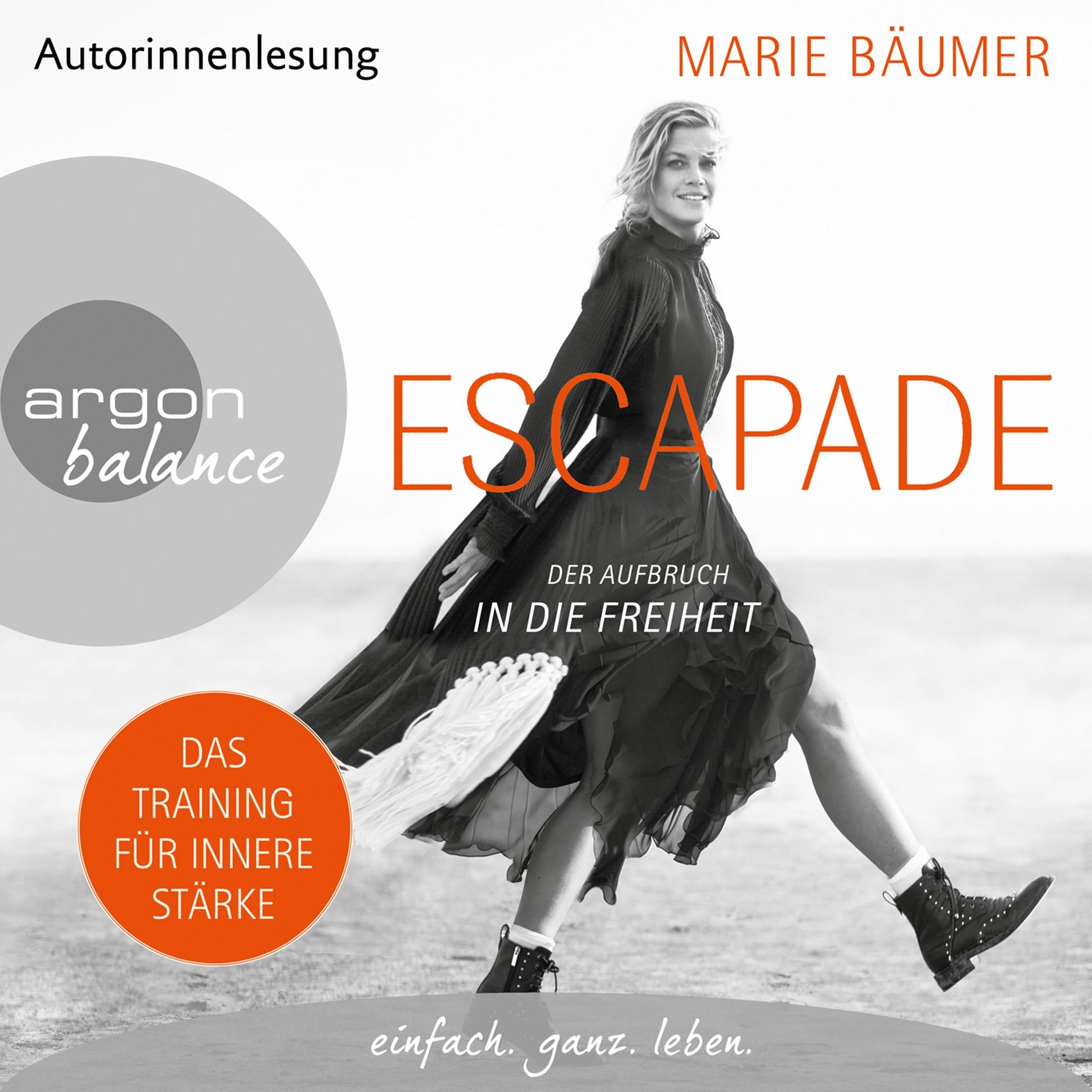 Escapade: Der Aufbruch in die Freiheit (Gekürzte Autorinnenlesung)