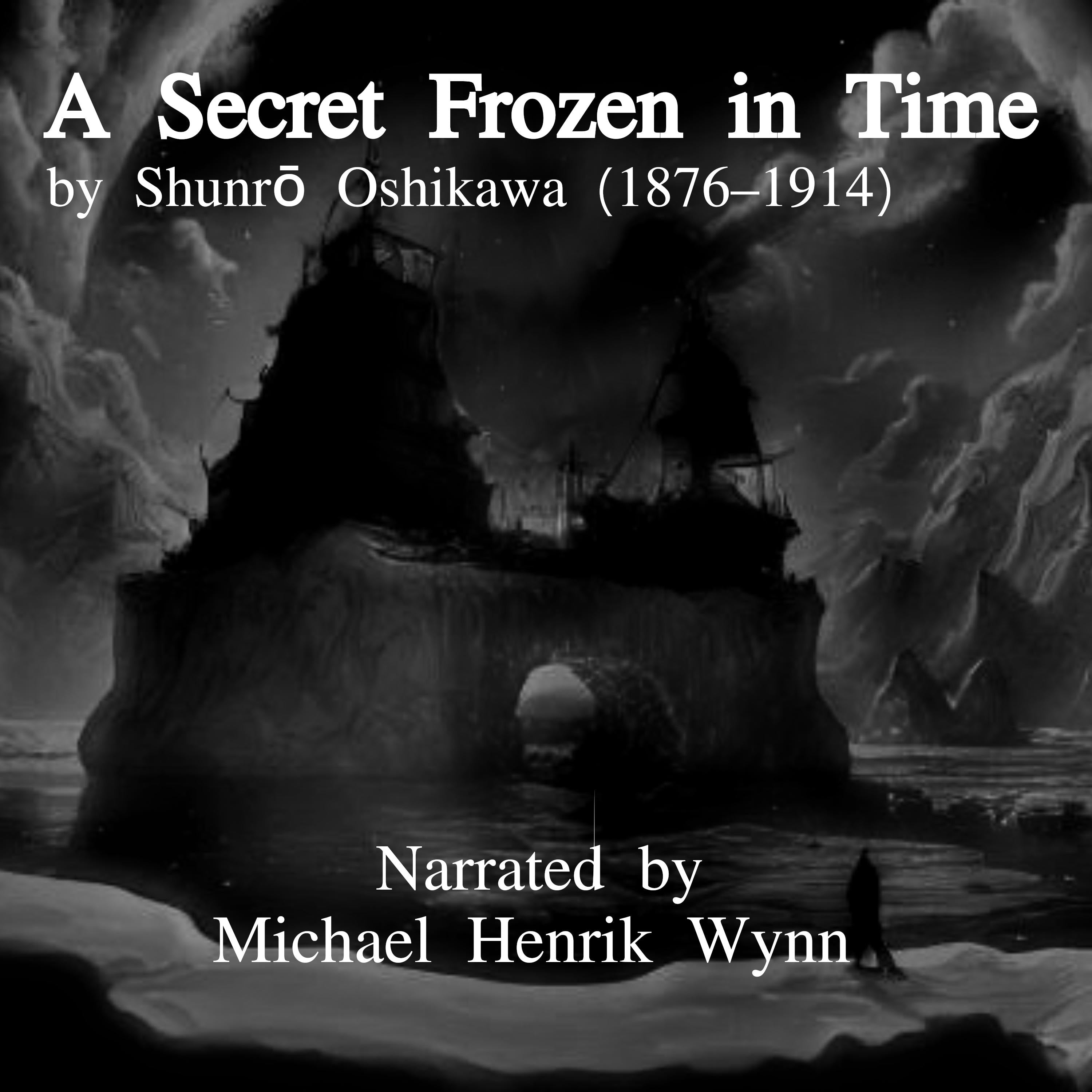 A Secret Frozen in Time, by Shunrō Oshikawa