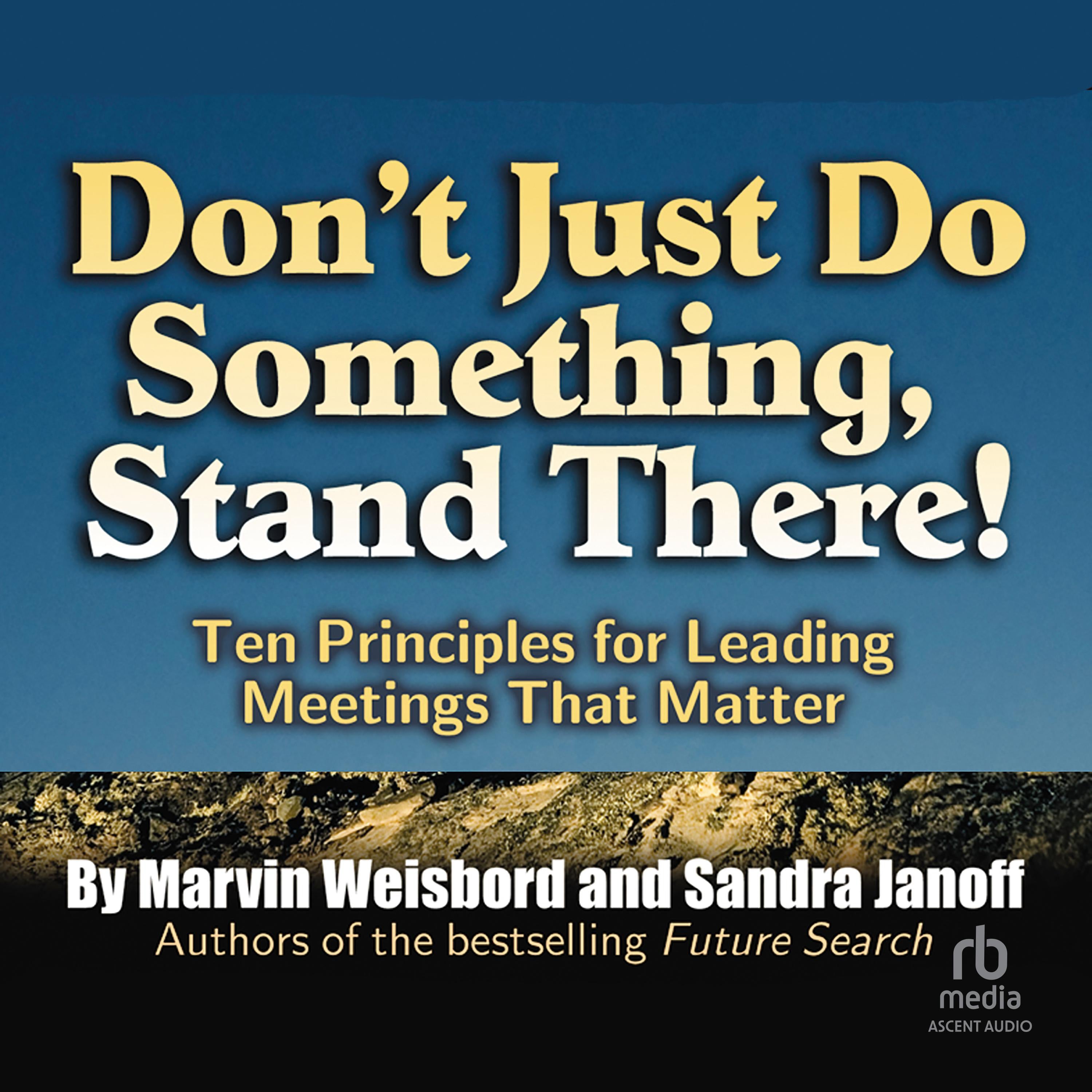 Don't Just Do Something, Stand There!