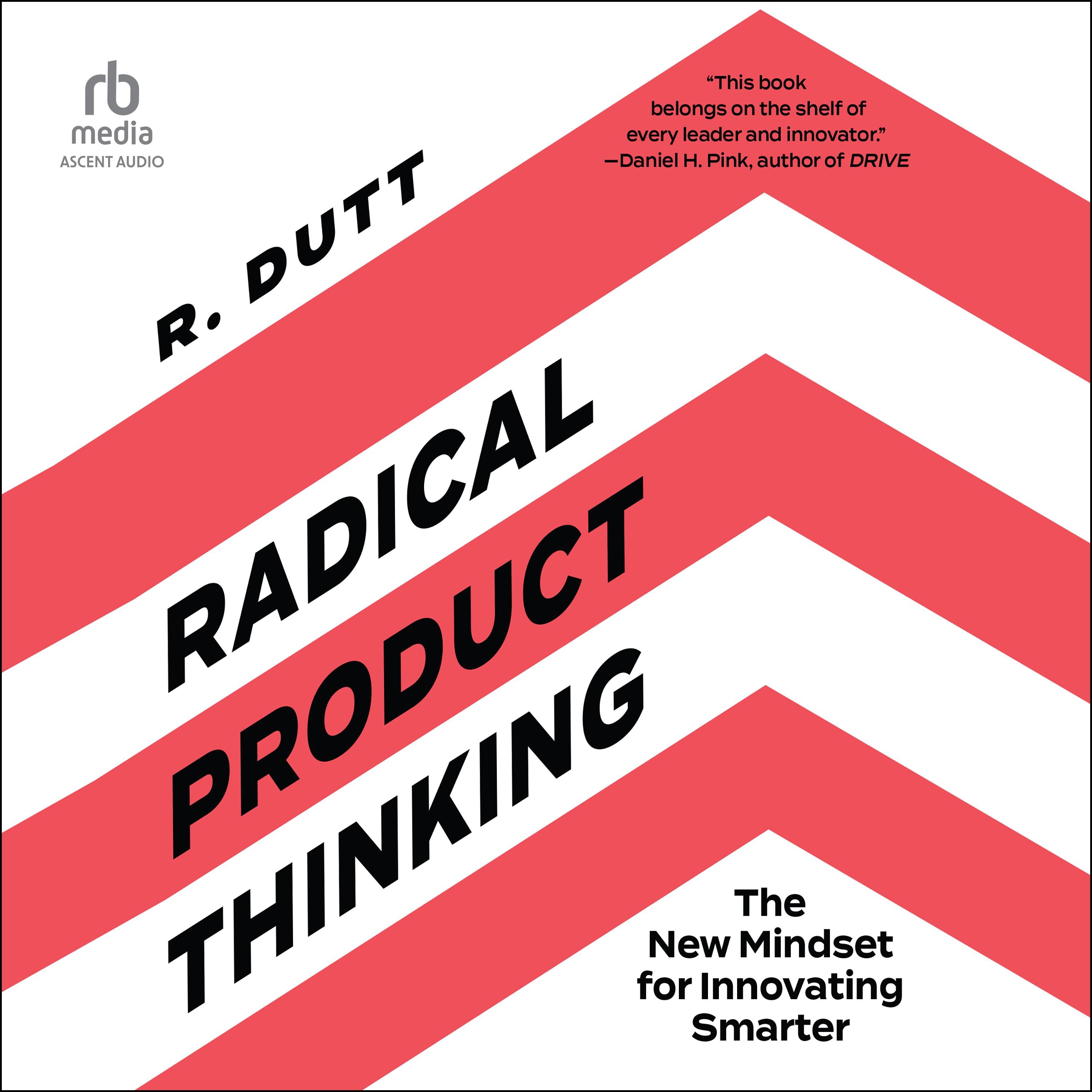 Radical Product Thinking