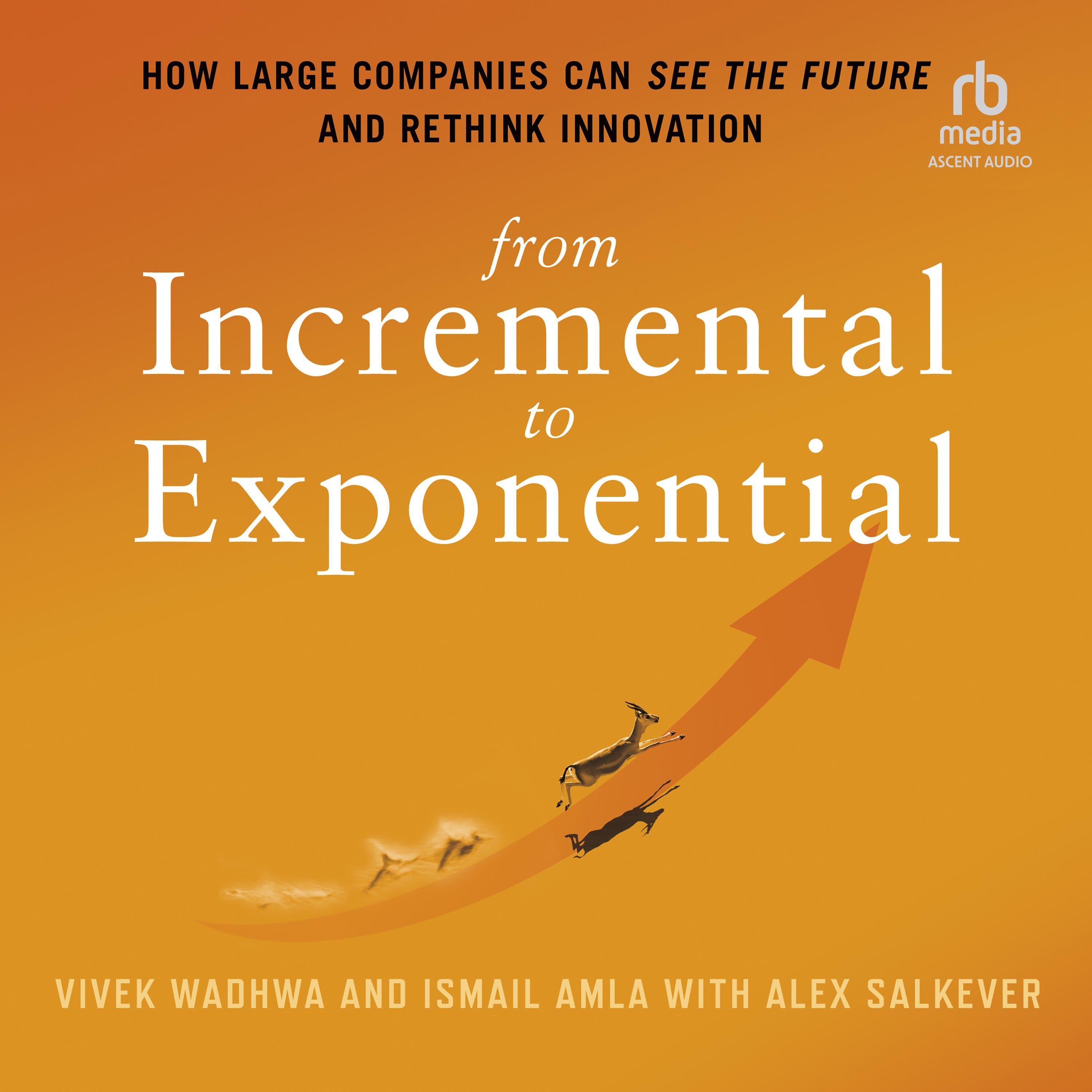 From Incremental to Exponential