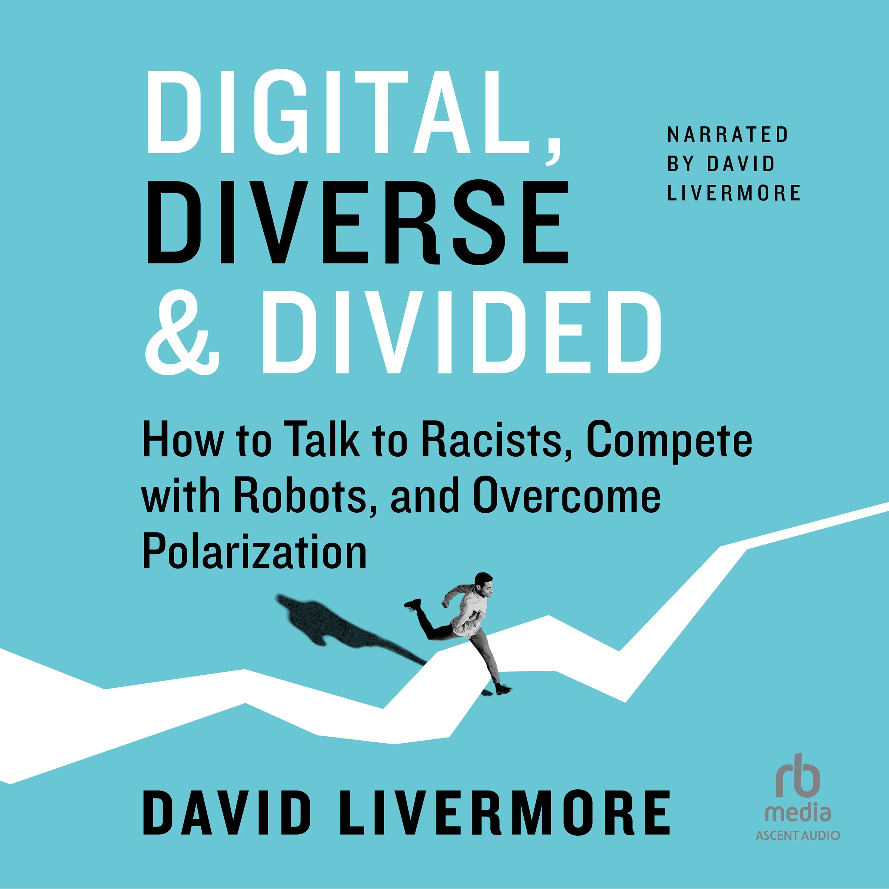 Digital, Diverse & Divided