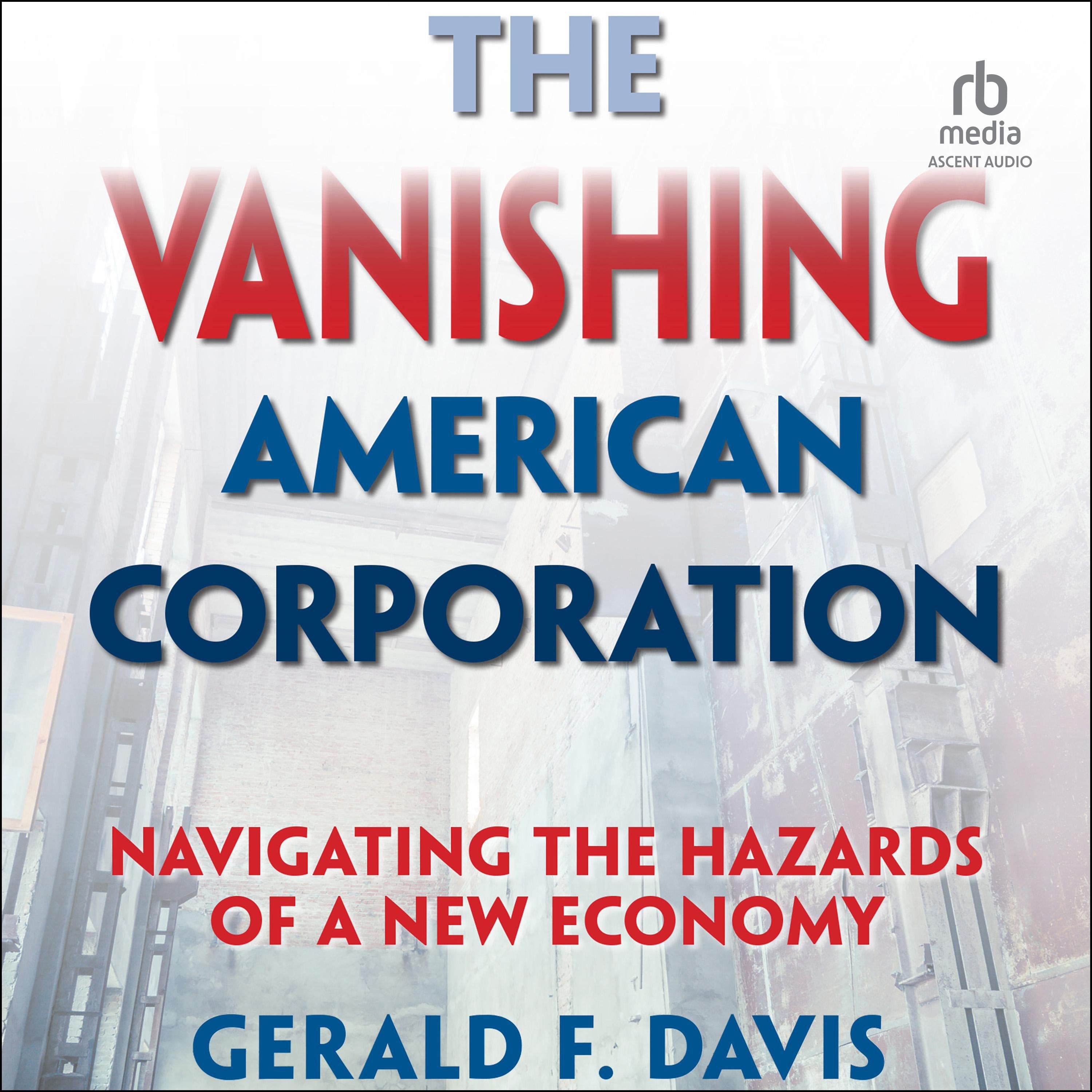 The Vanishing American Corporation