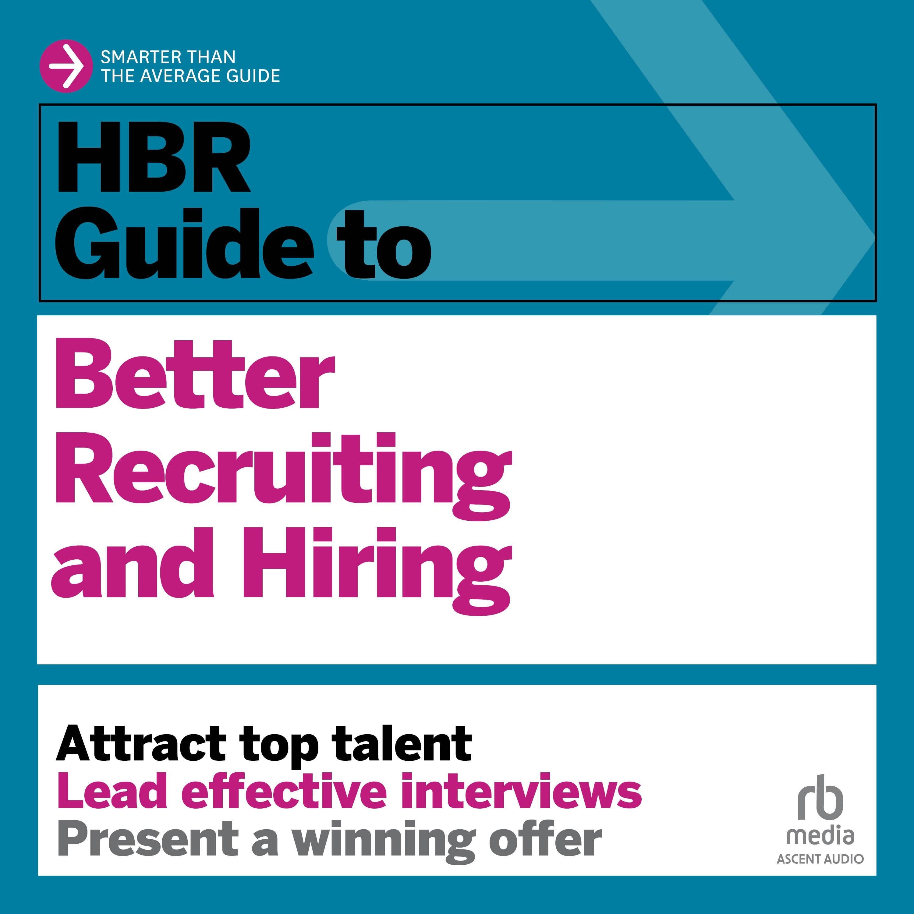 HBR Guide to Better Recruiting and Hiring