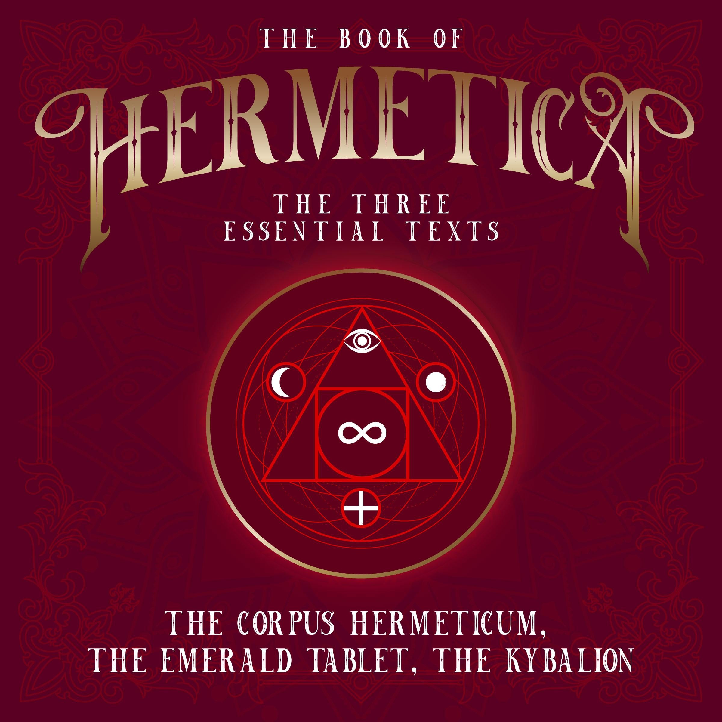 The Book of Hermetica: The Three Essential Texts