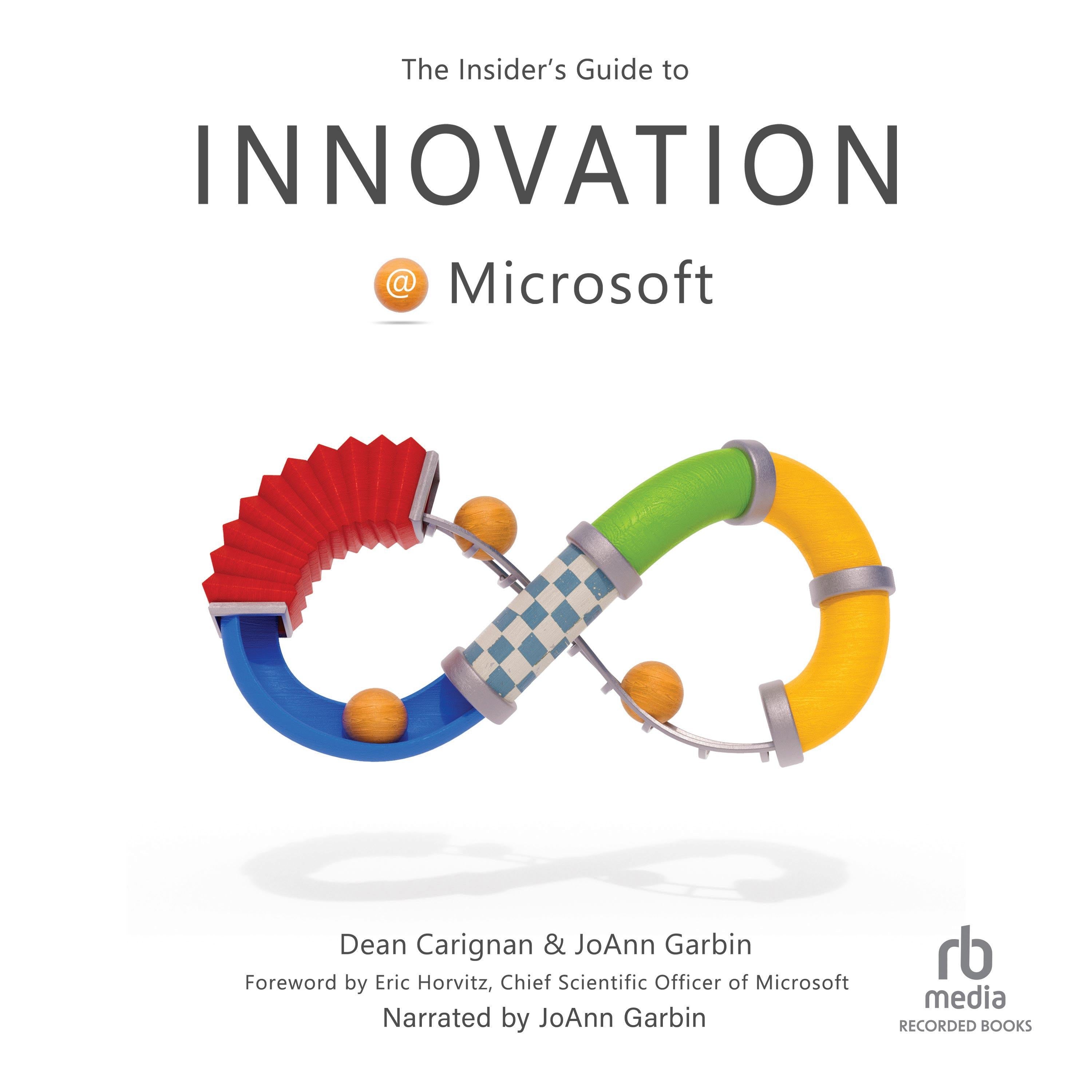 The Insider's Guide to Innovation at Microsoft