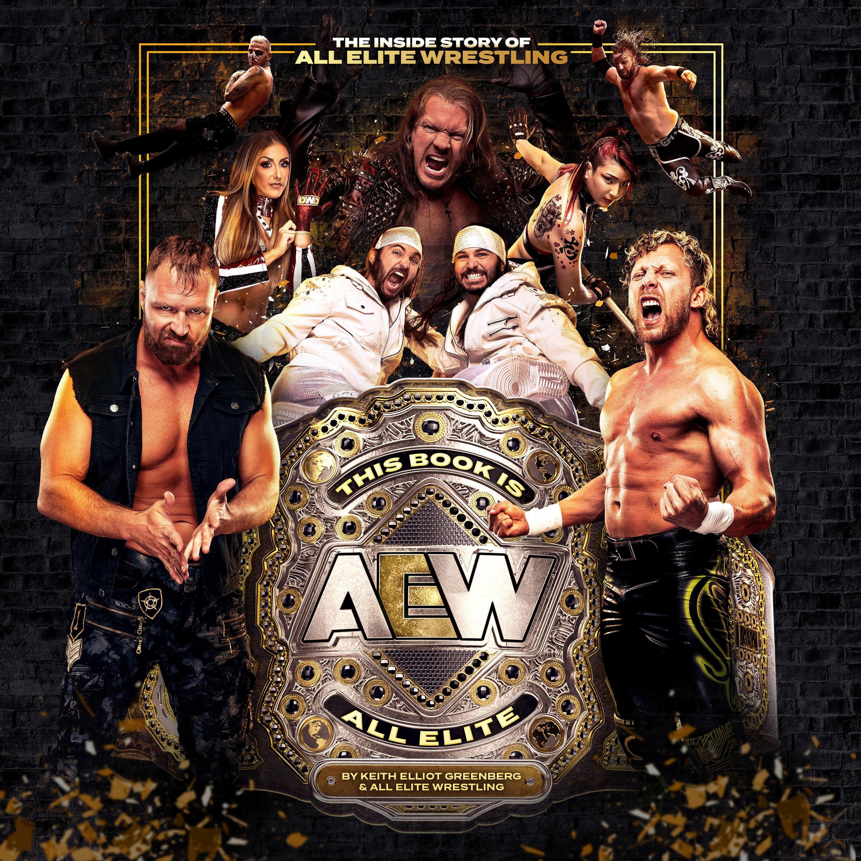 This Book Is All Elite: The Inside Story of All Elite Wrestling