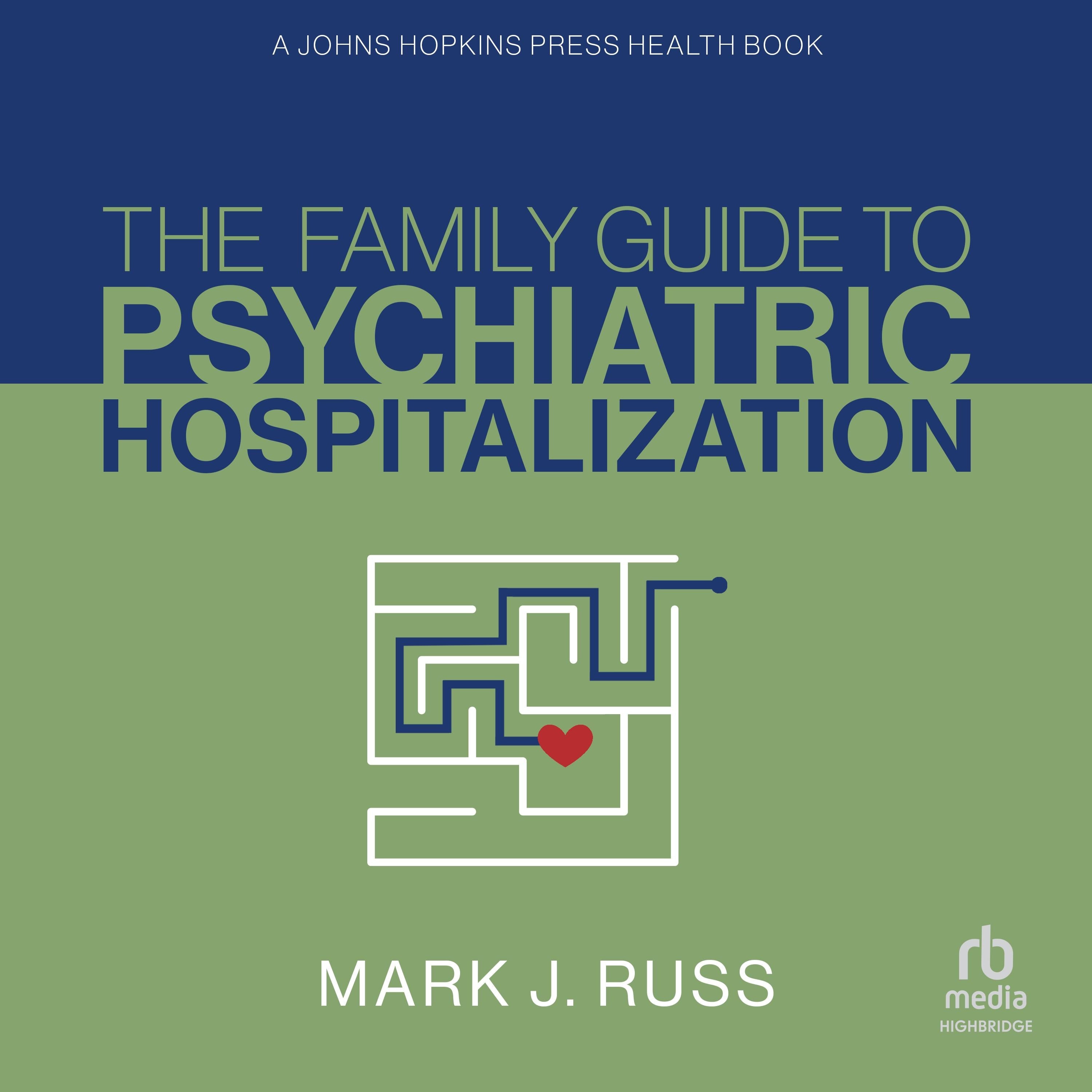The Family Guide to Psychiatric Hospitalization