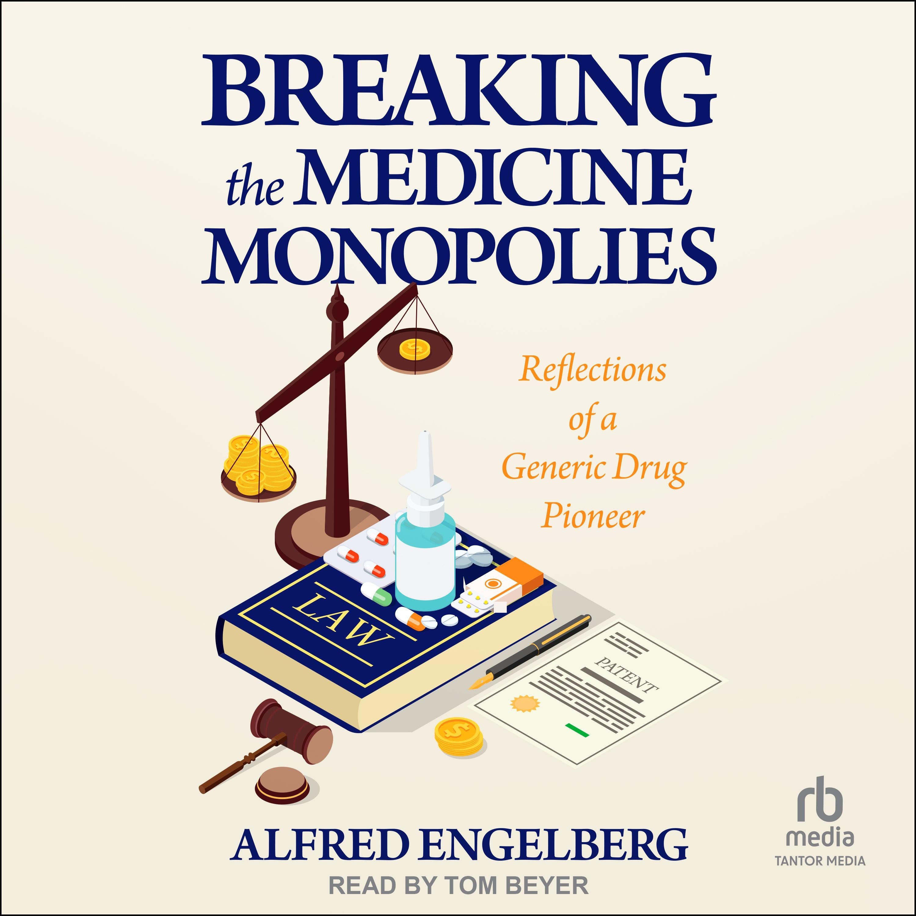 Breaking the Medicine Monopolies