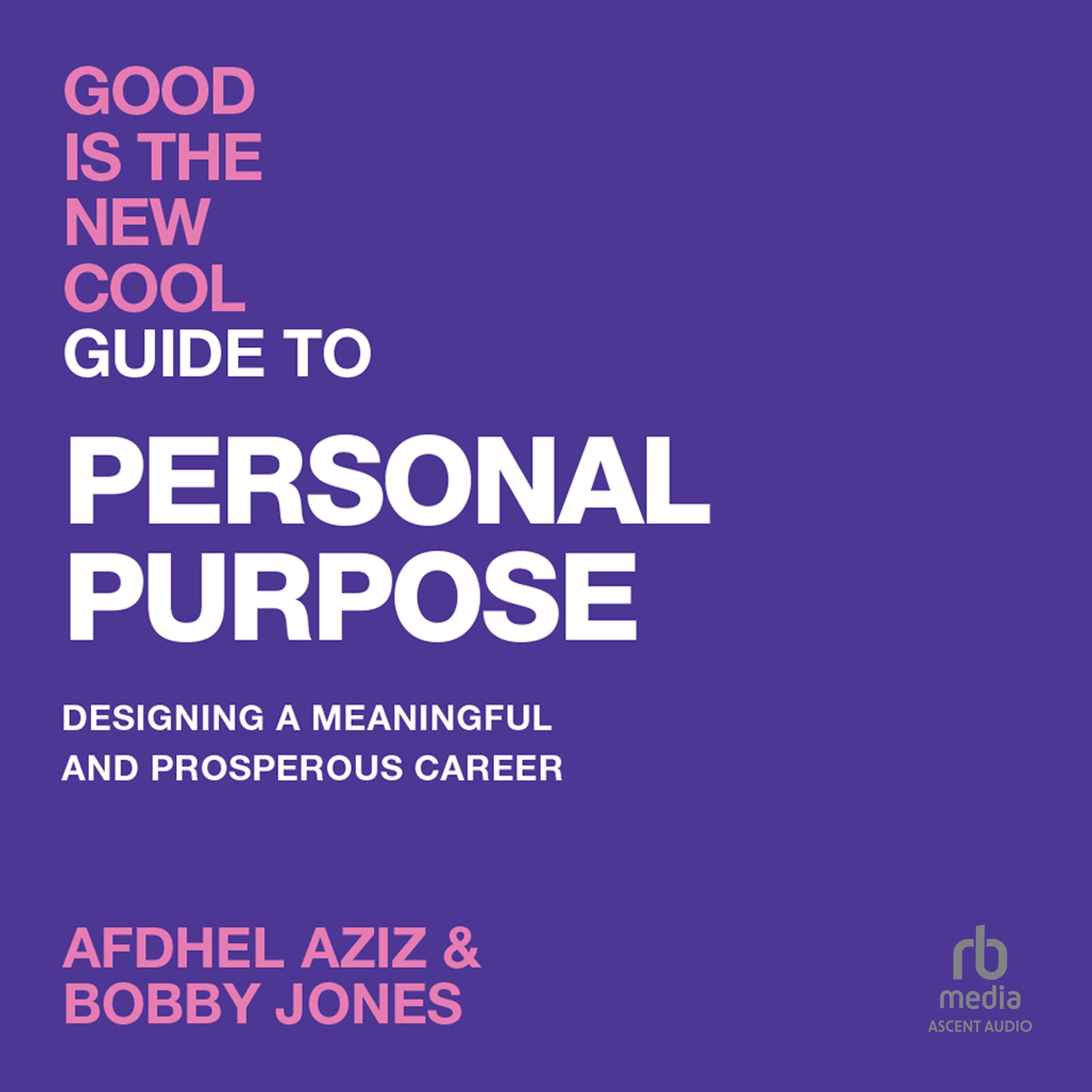 Good Is The New Cool: Guide to Personal Purpose