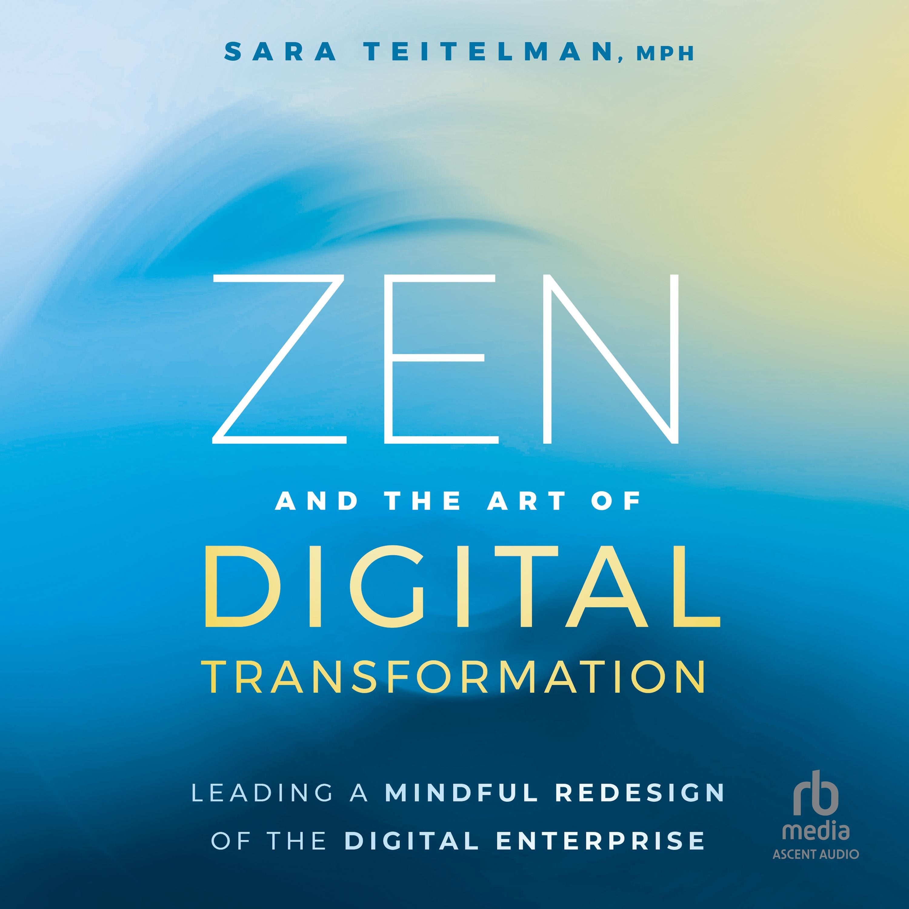 Zen and the Art of Digital Transformation