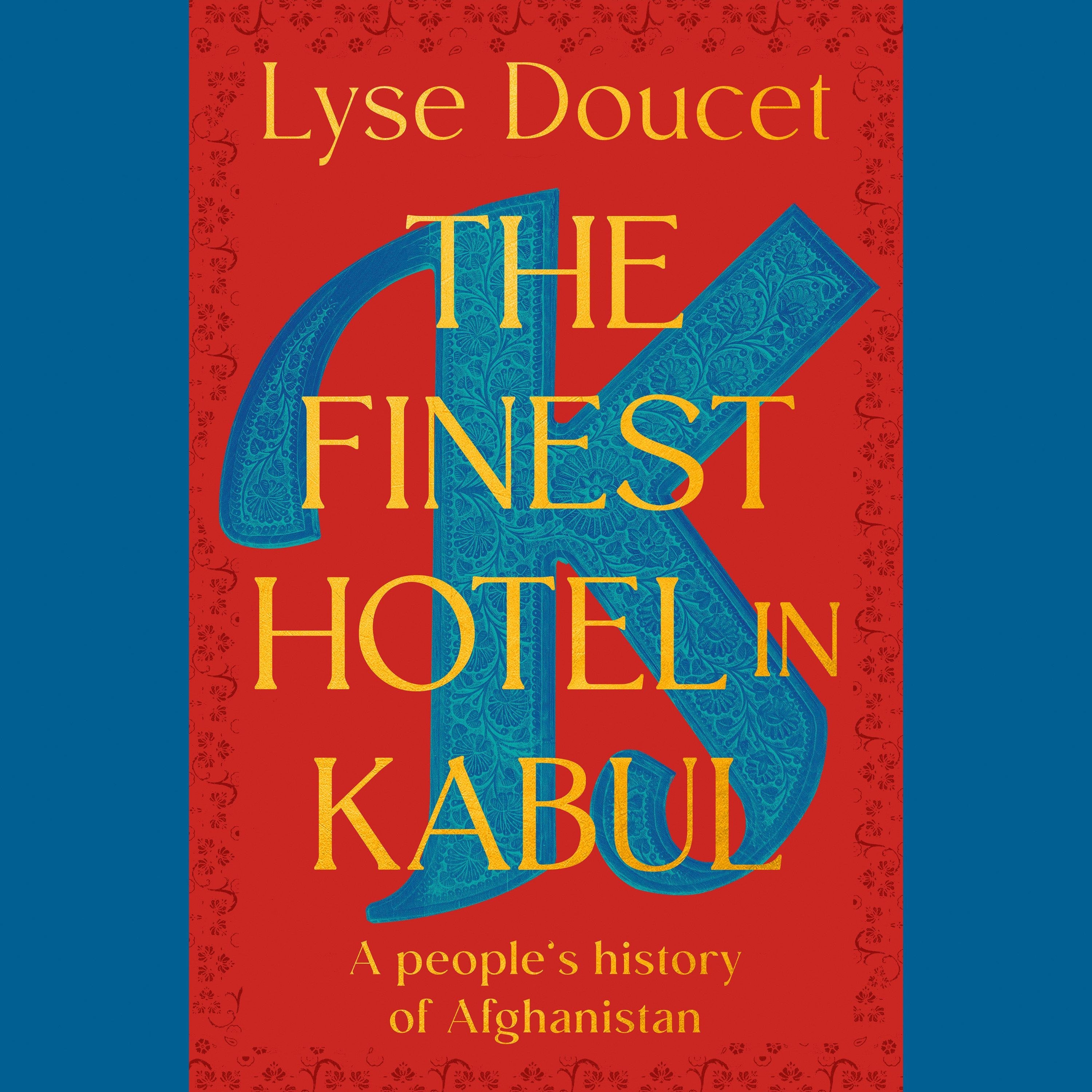 The Finest Hotel in Kabul