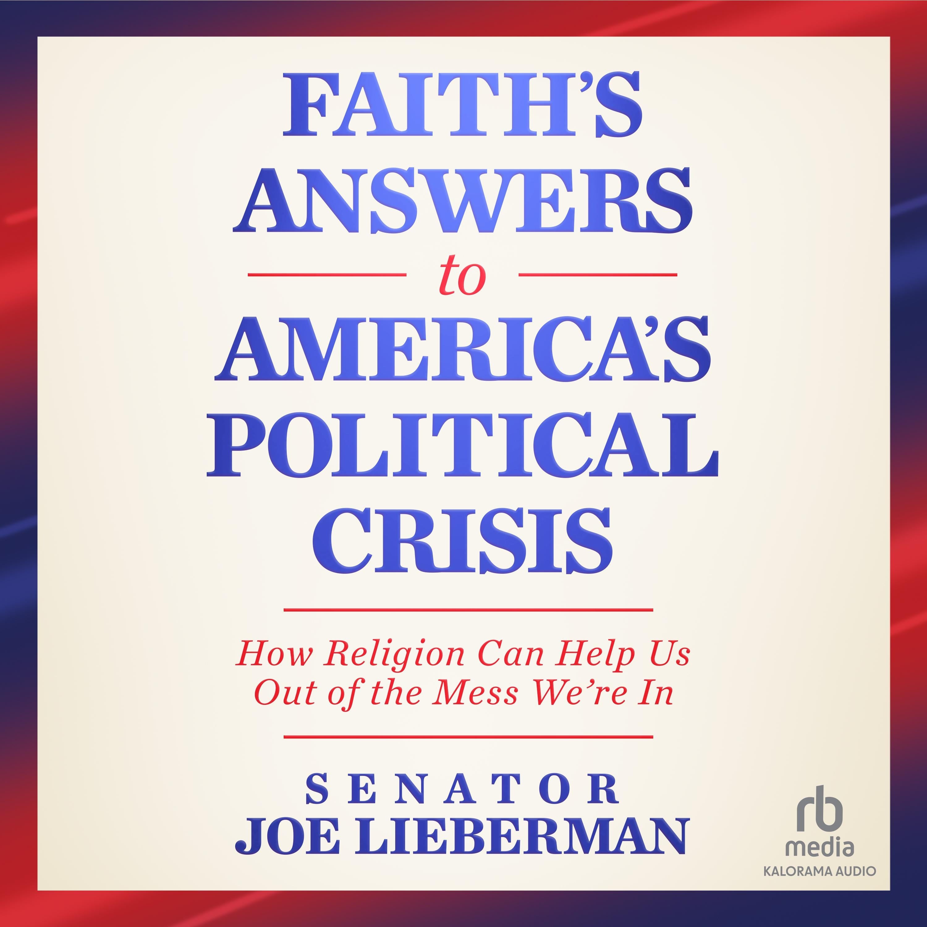 Faith's Answers to America's Political Crisis
