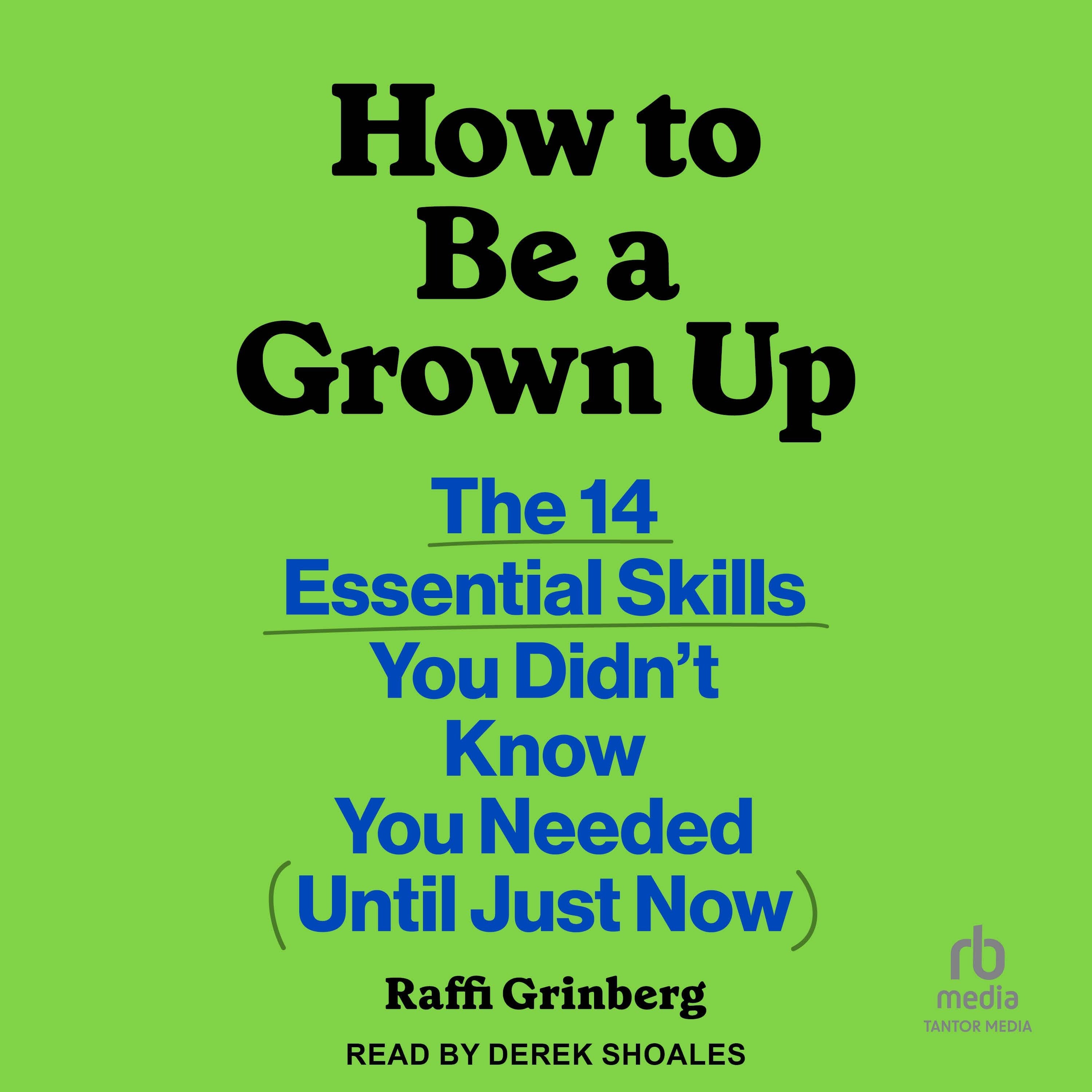 How to Be a Grown Up