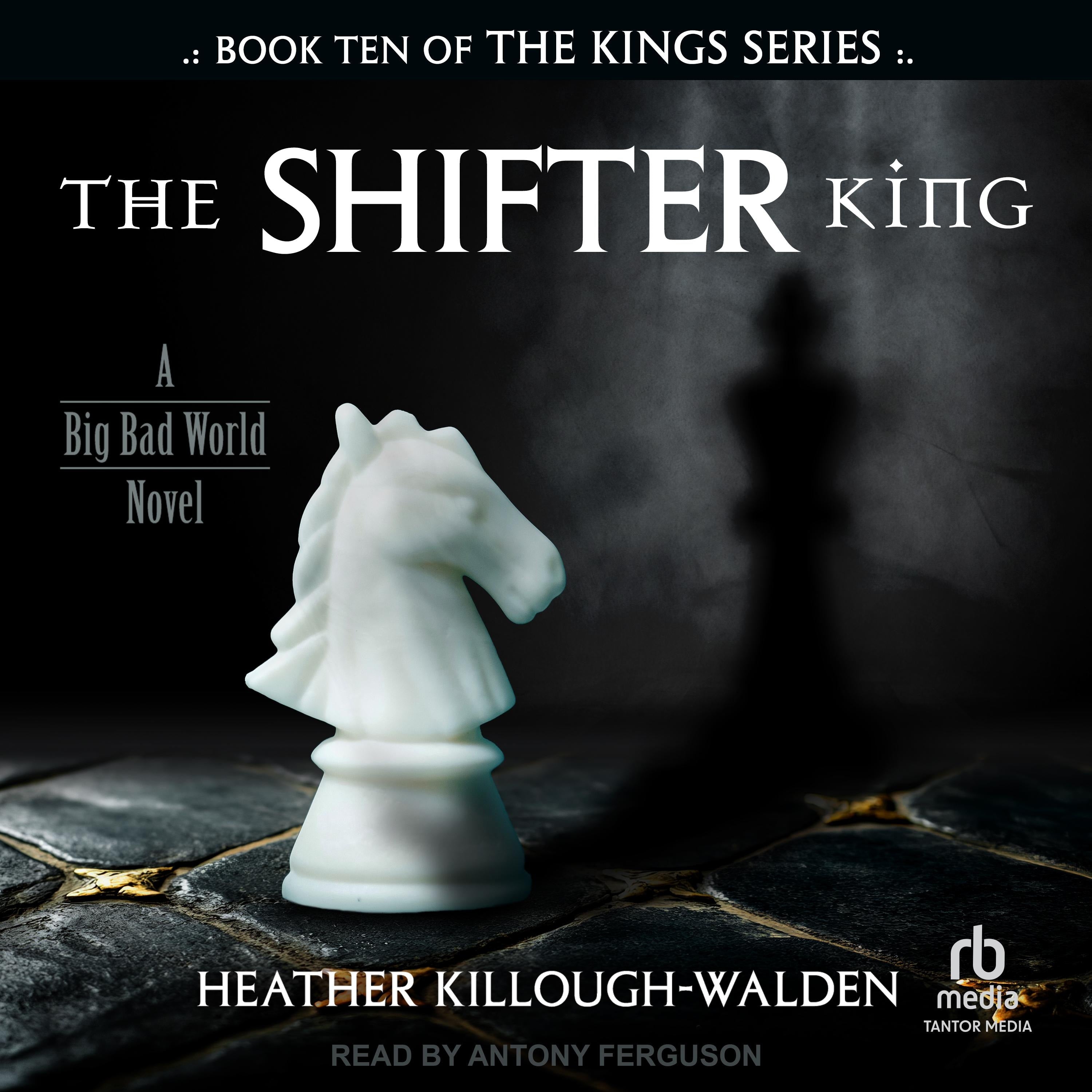 The Shifter King