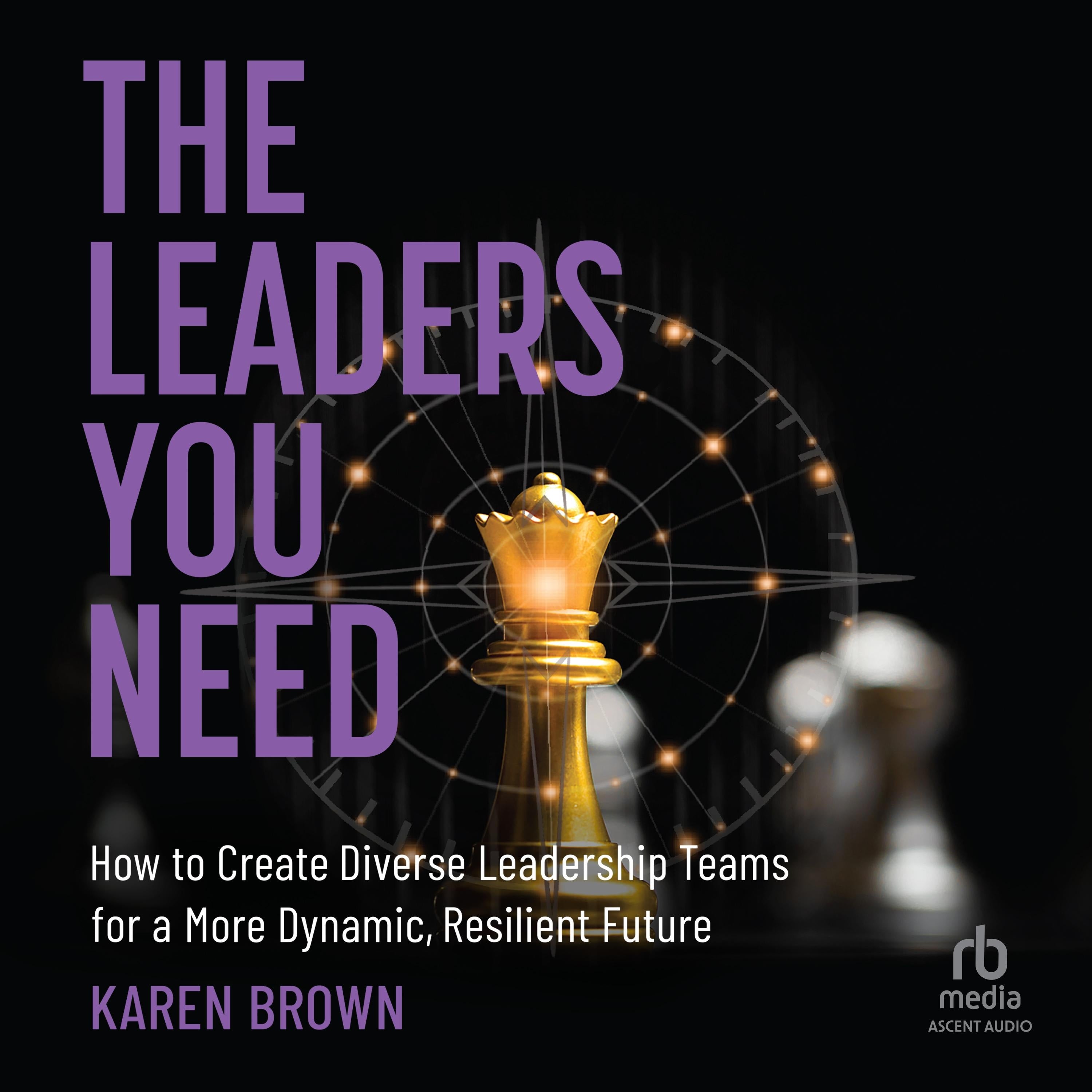 The Leaders You Need