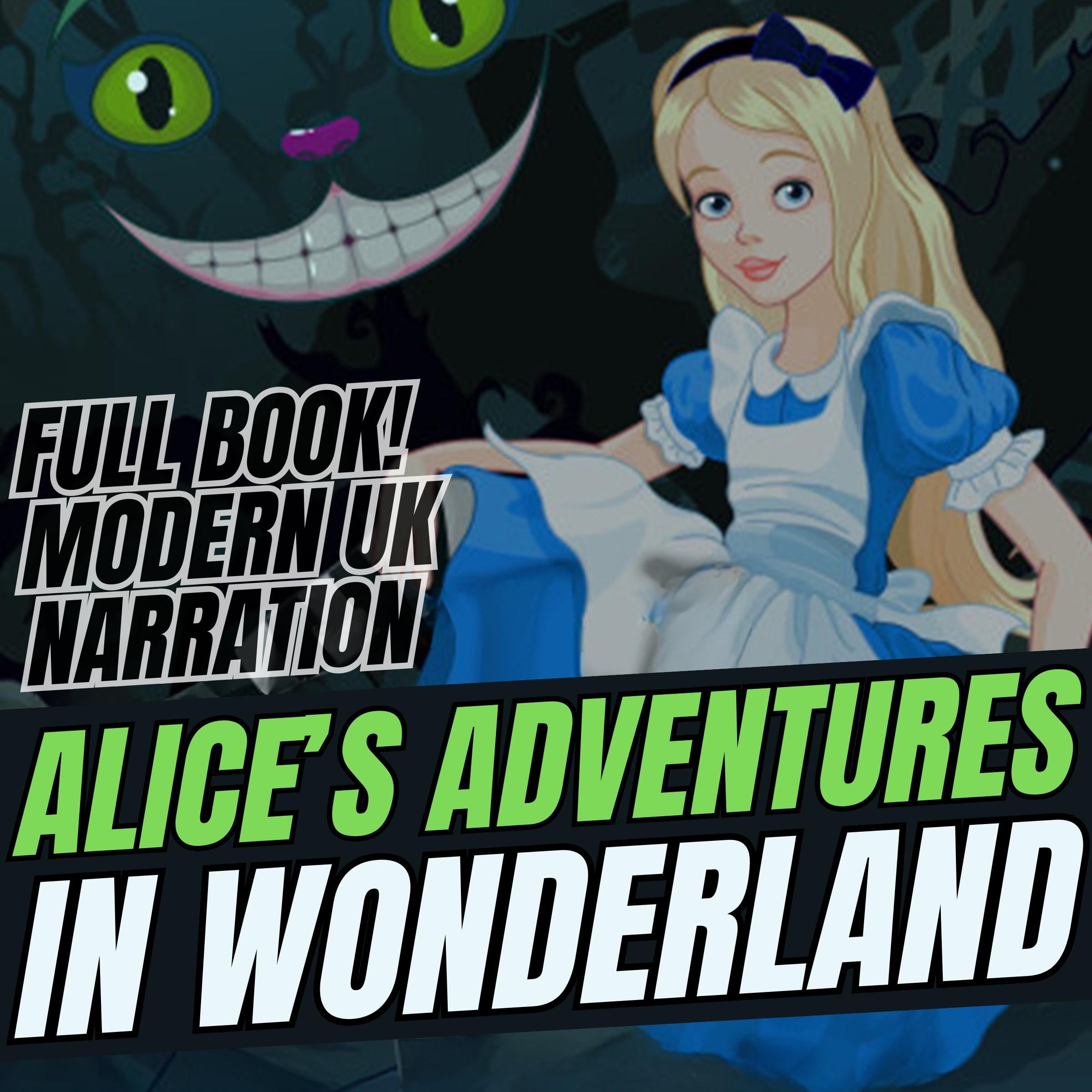 Alice's Adventures in Wonderland (UK Accent)