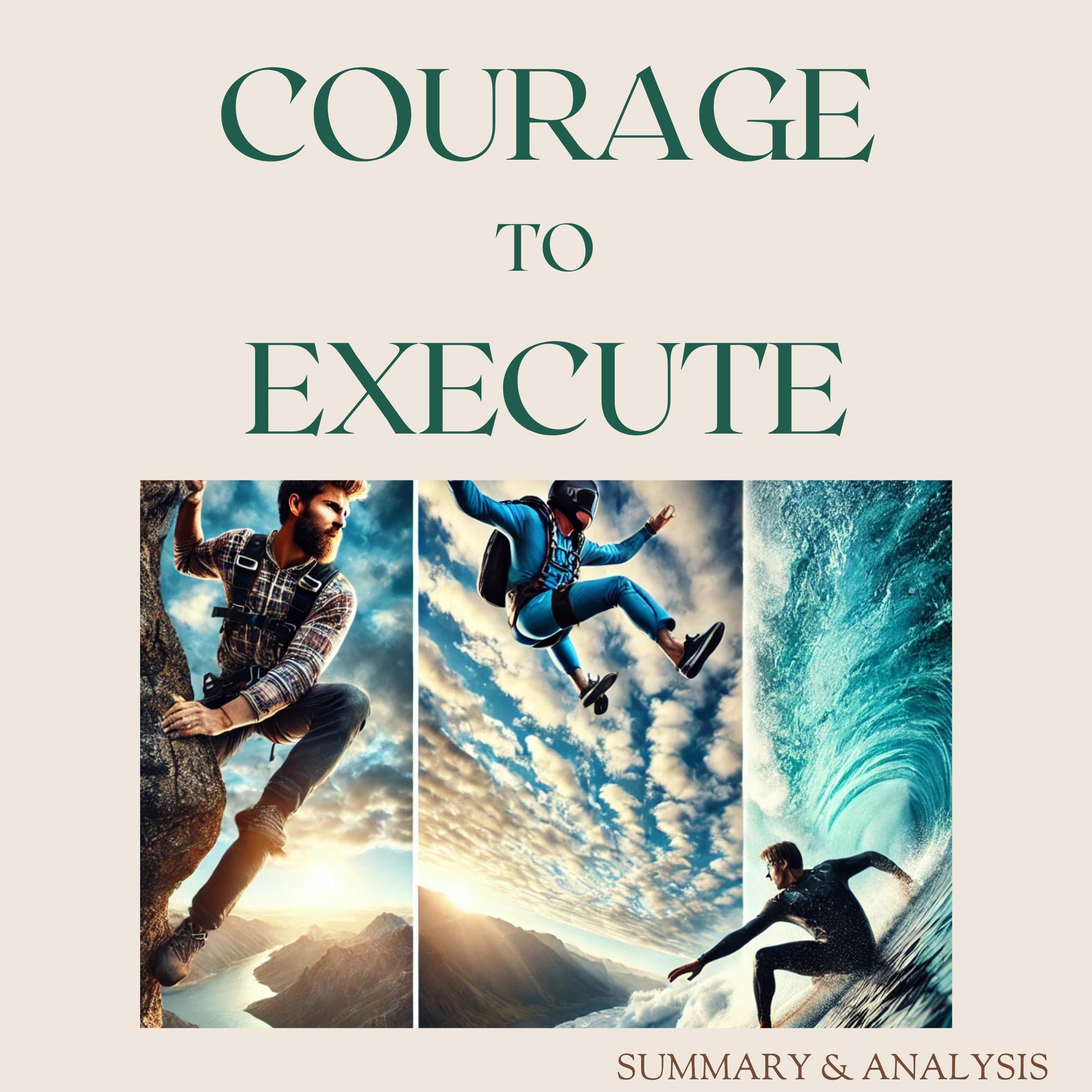 Courage to Execute: Book summary & analysis