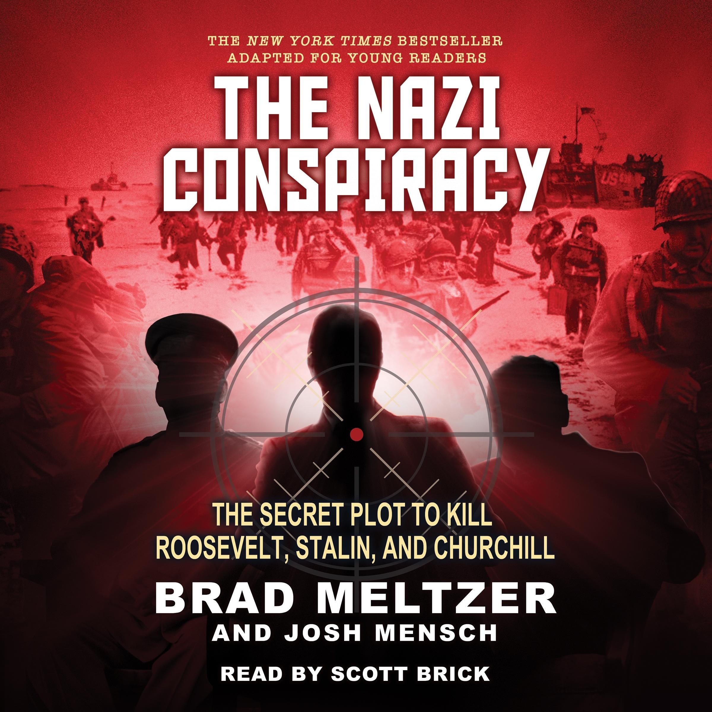 The Nazi Conspiracy: The Secret Plot to Kill Roosevelt, Stalin, and Churchill (Young Reader's Edition)