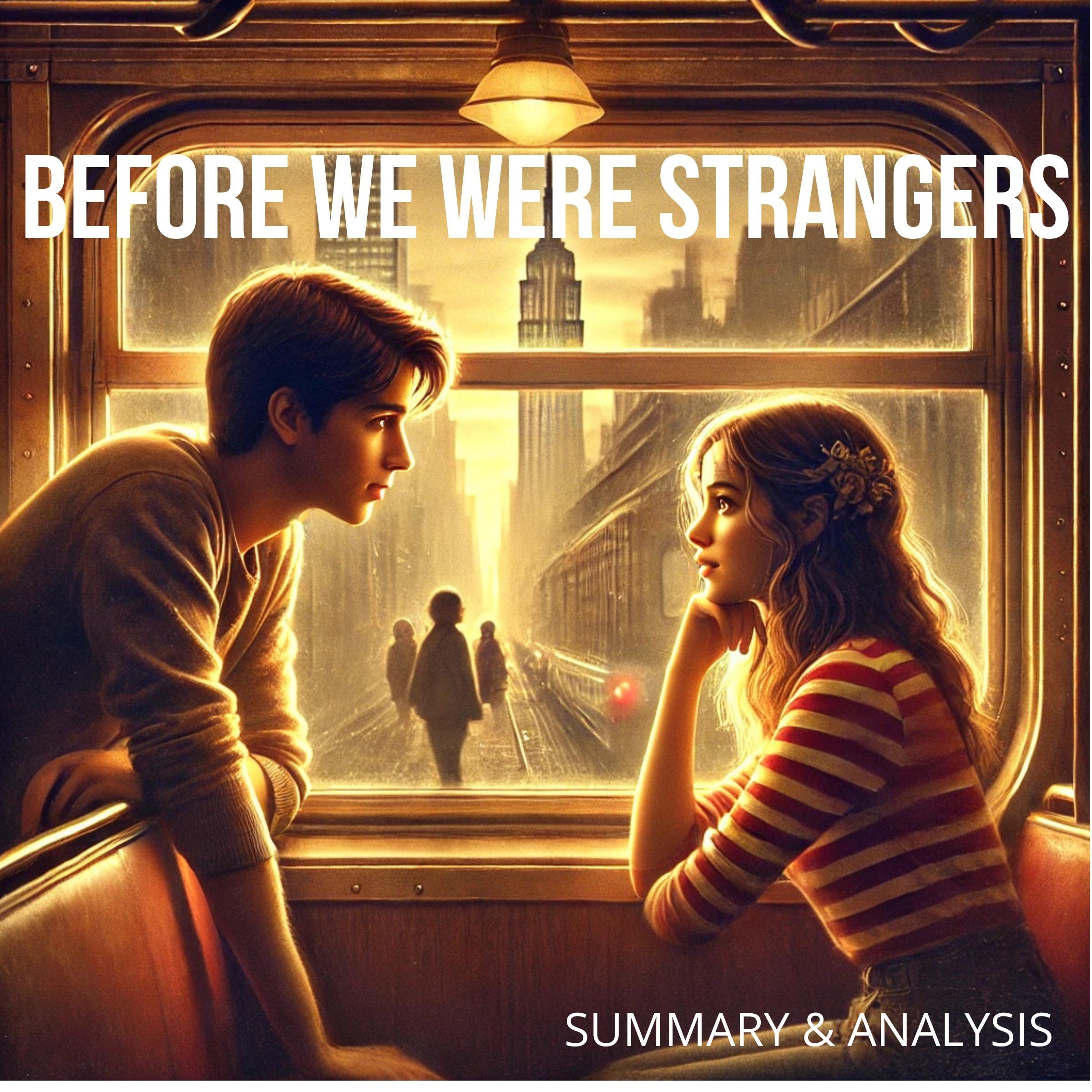 Before We Were Strangers: Book Summary & Analysis