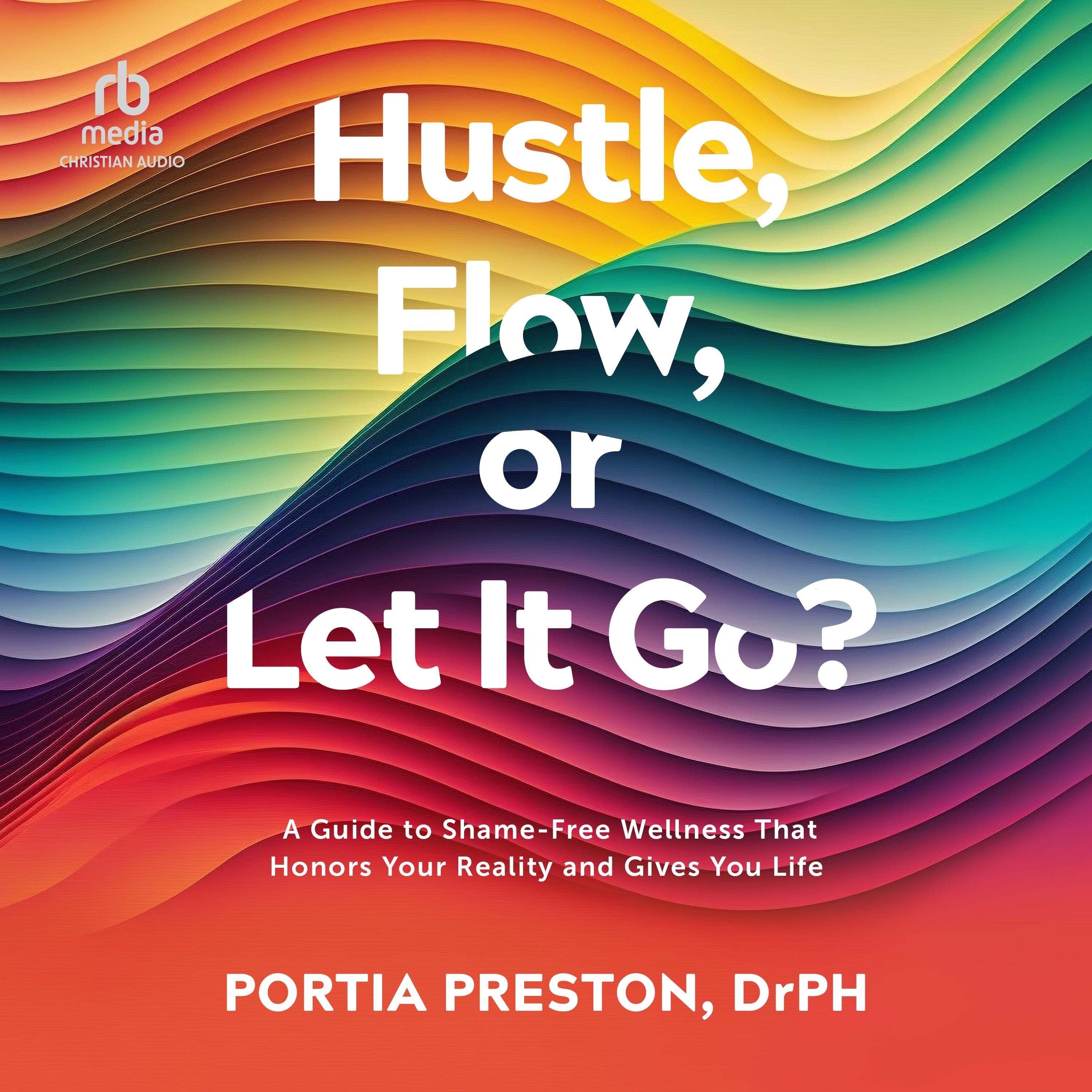 Hustle, Flow, or Let It Go?