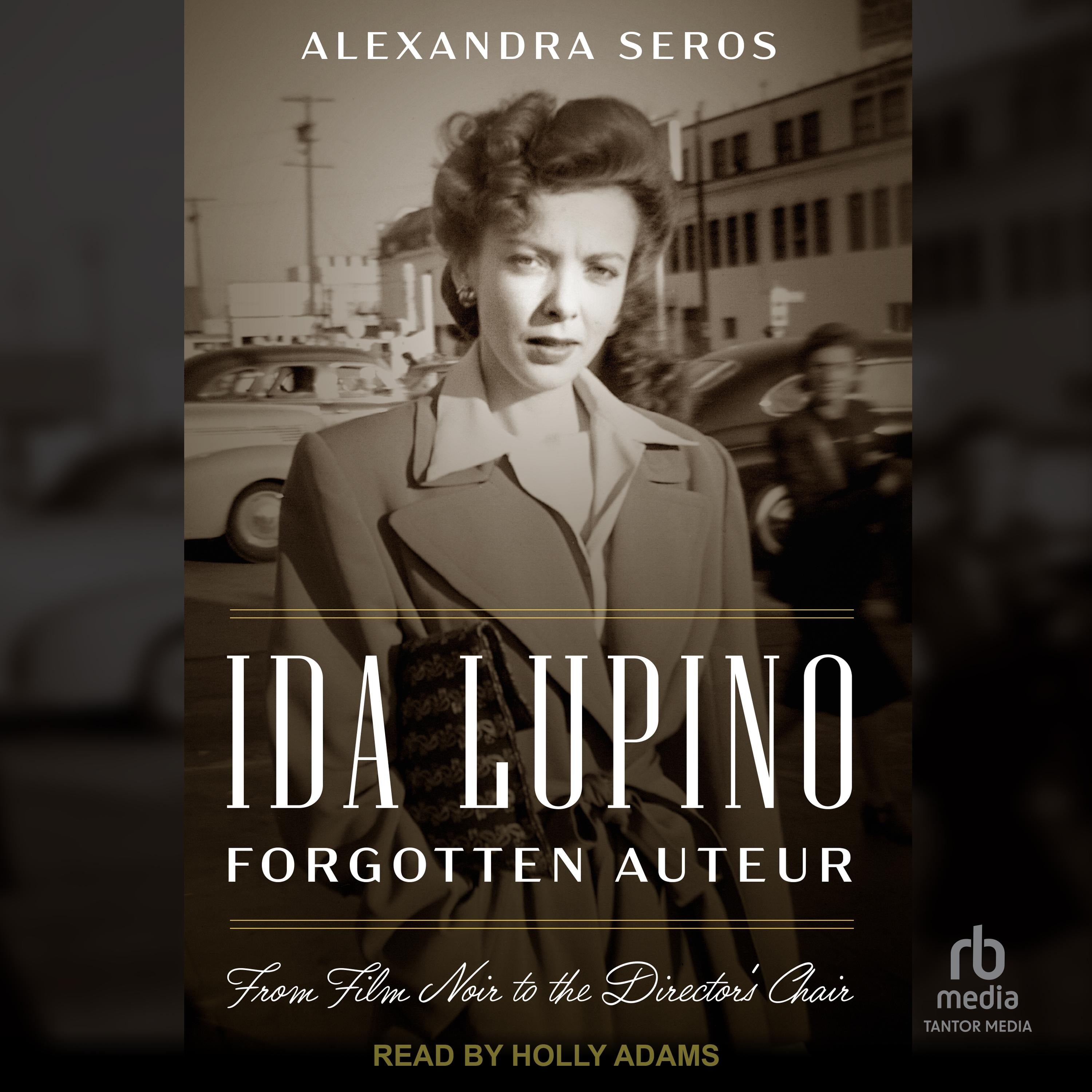 Ida Lupino, Forgotten Auteur
