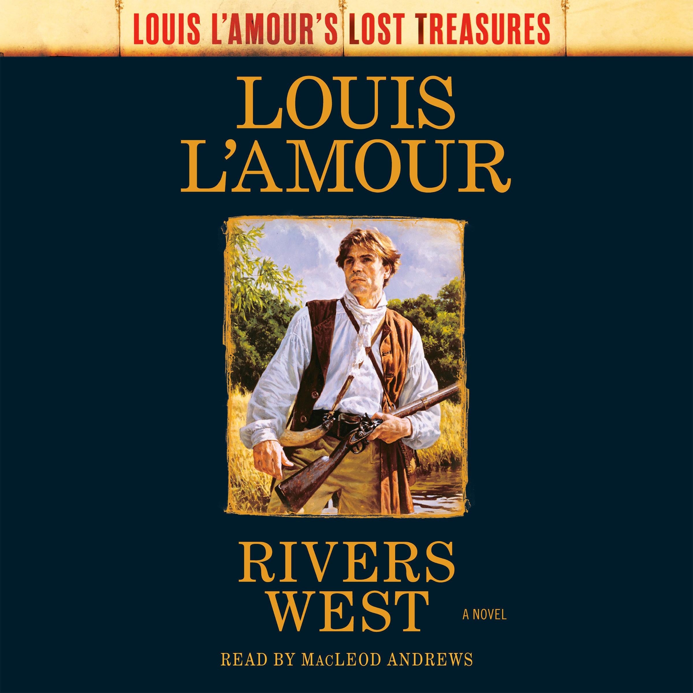 Rivers West (Louis L'Amour's Lost Treasures)