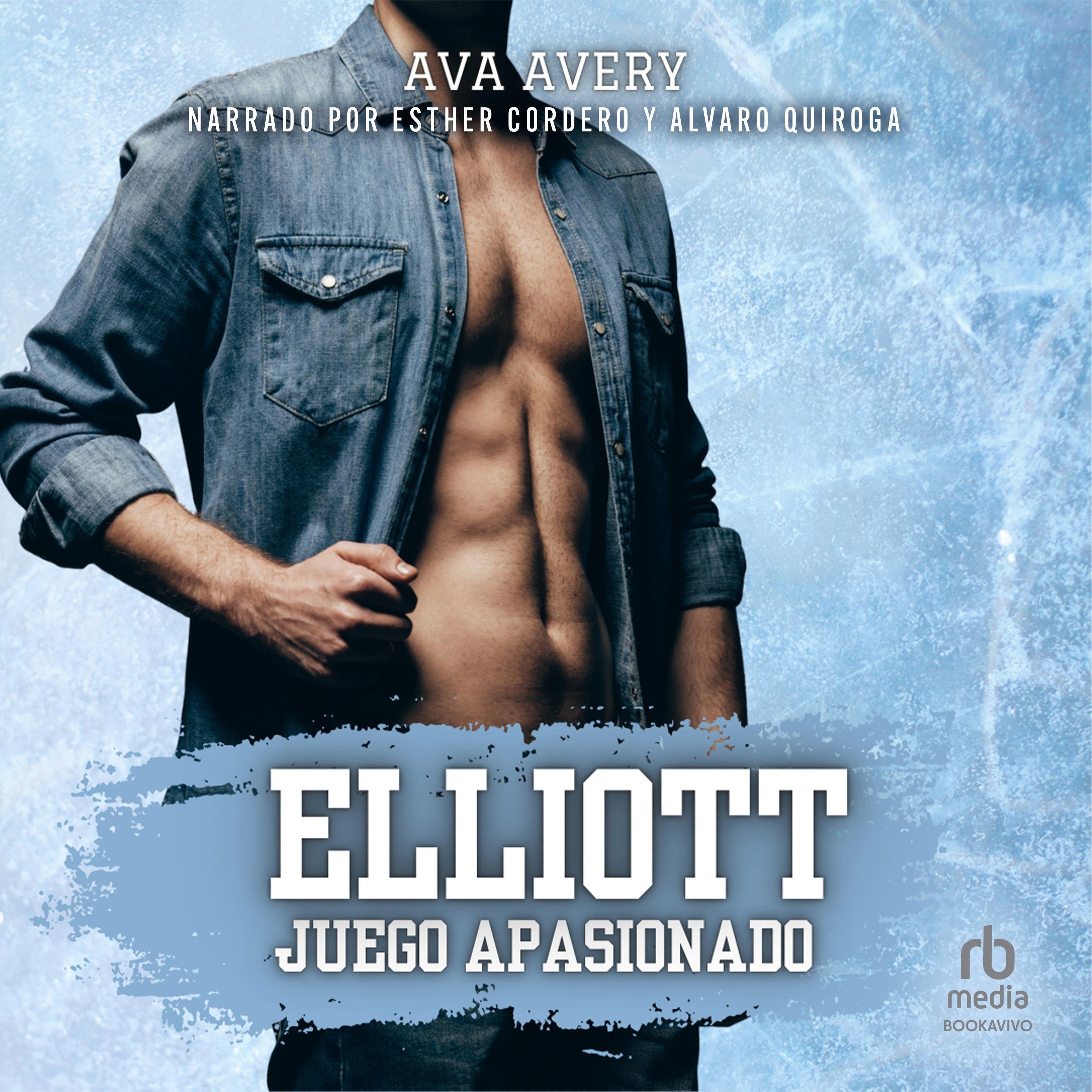 Elliott: Juego Apasionado "Elliott: Passionate Play"