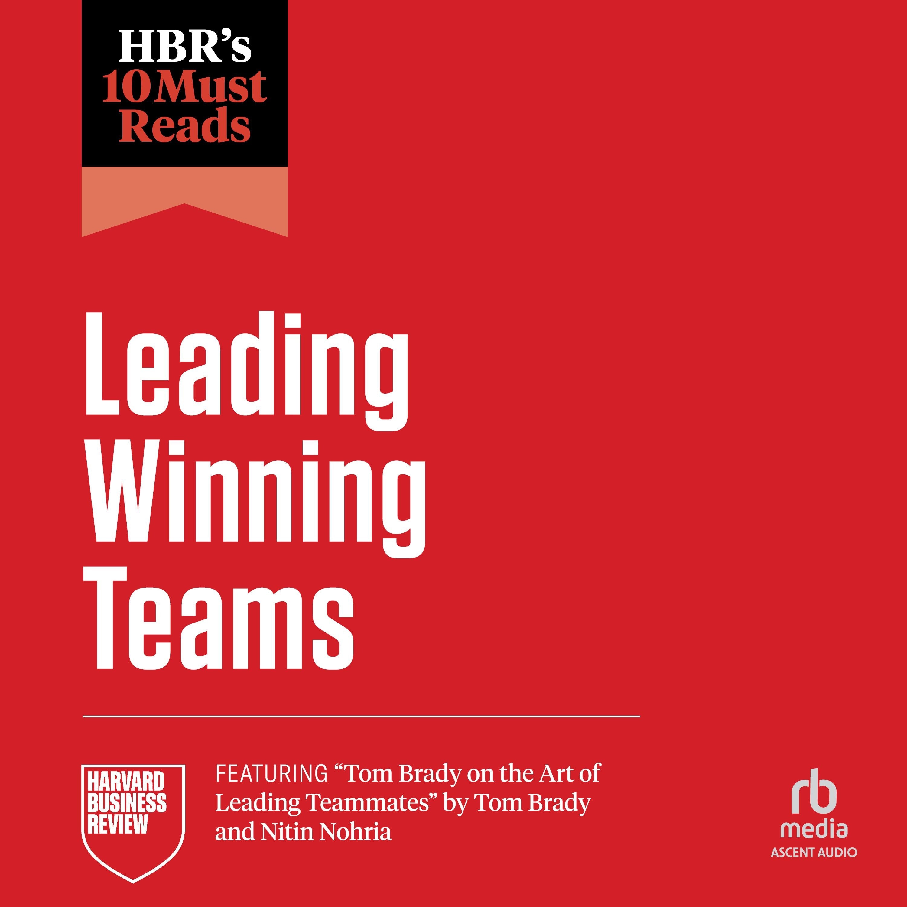 HBR 10 Must Reads on Leading Winning Teams