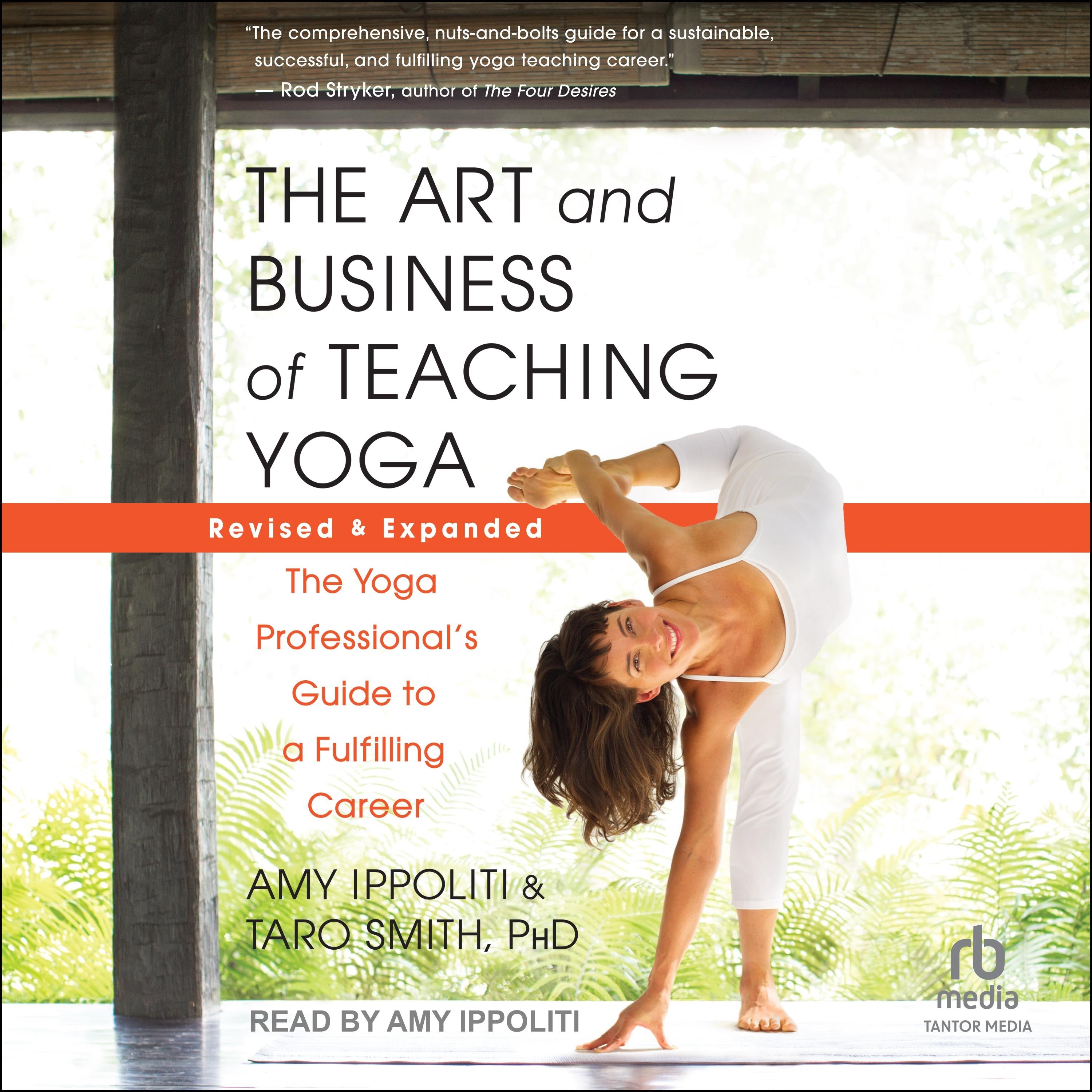 The Art and Business of Teaching Yoga (Revised & Expanded)