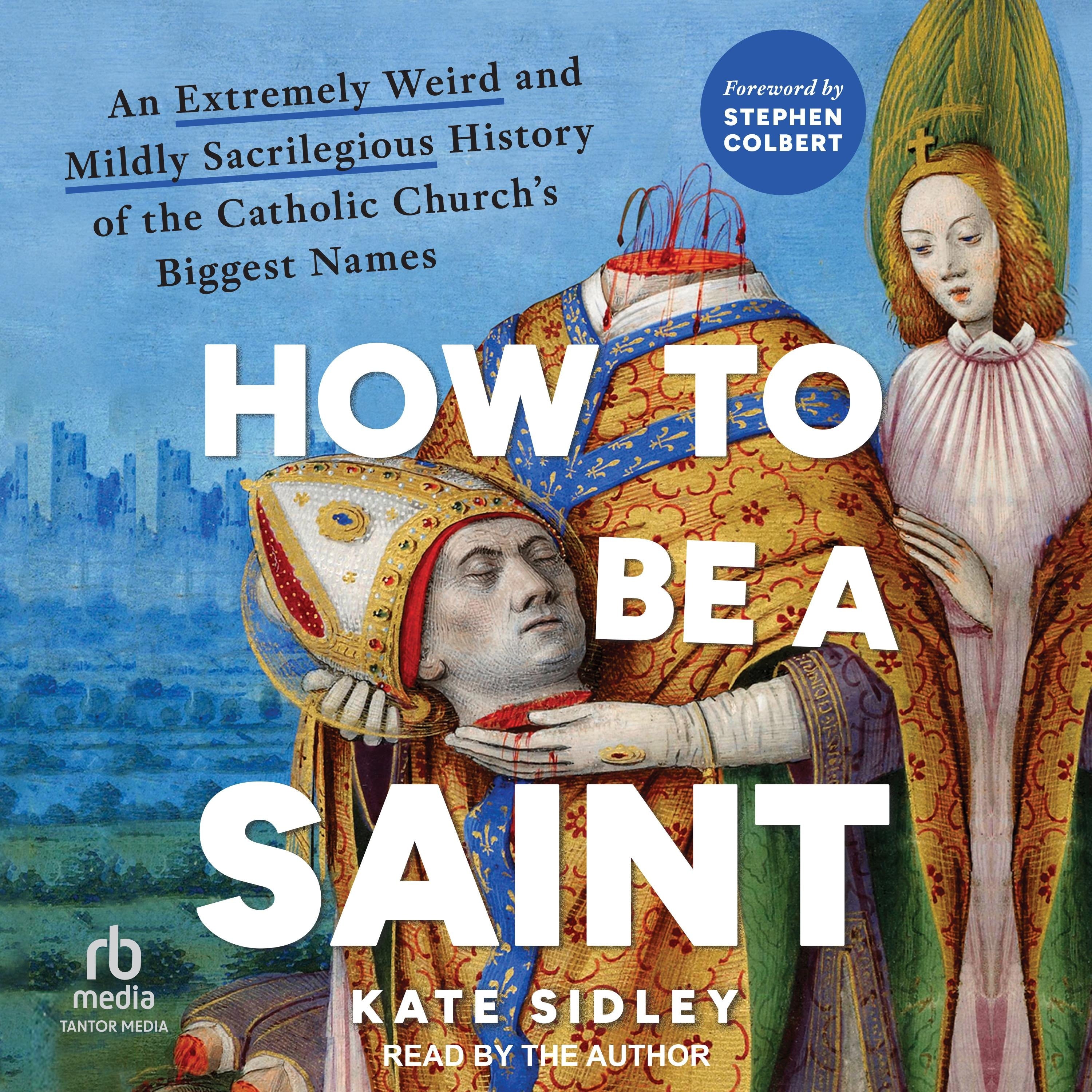 How to Be a Saint