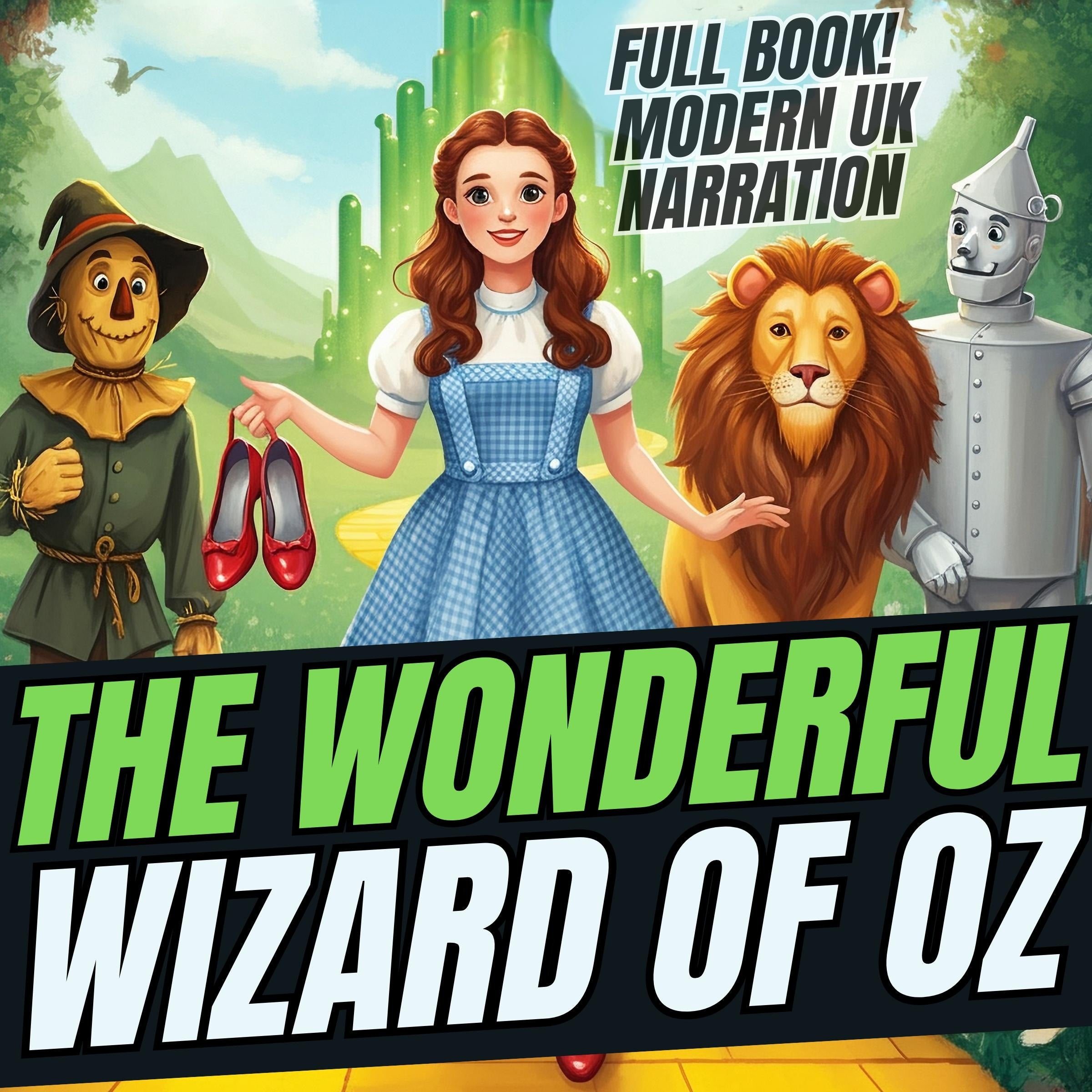 The Wonderful Wizard of Oz (UK Accent)