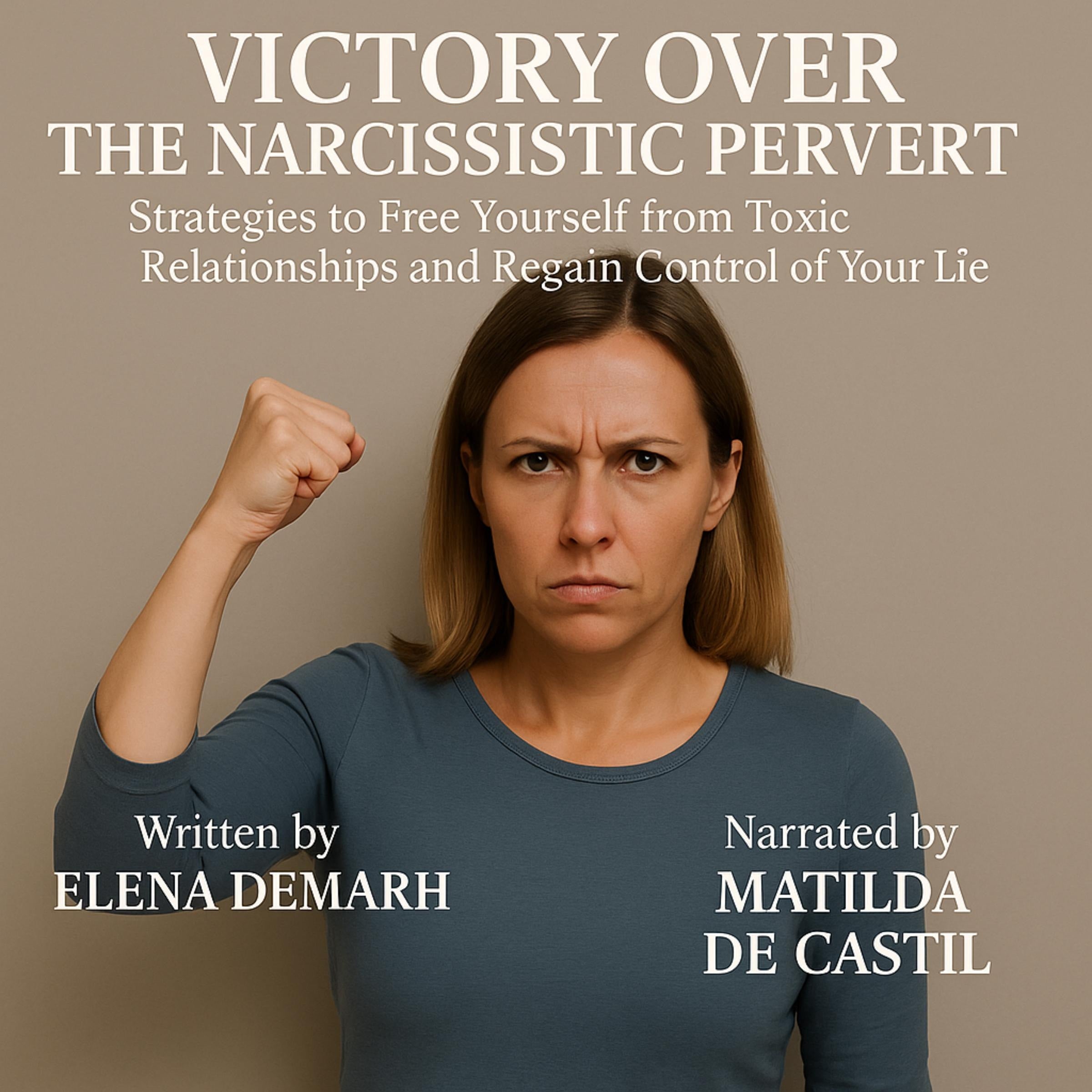 VICTORY OVER THE NARCISSISTIC PERVERT
