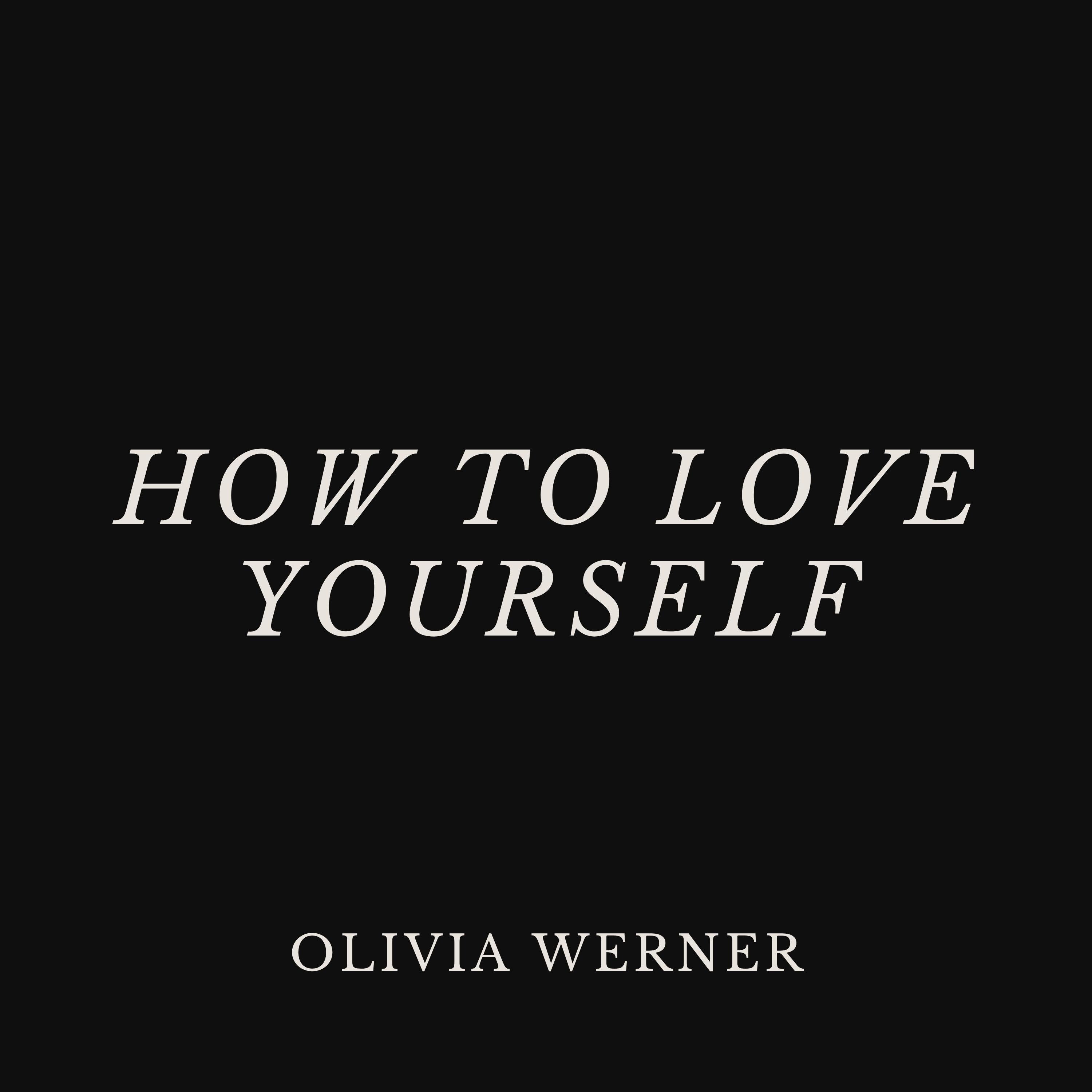 How to Love Yourself