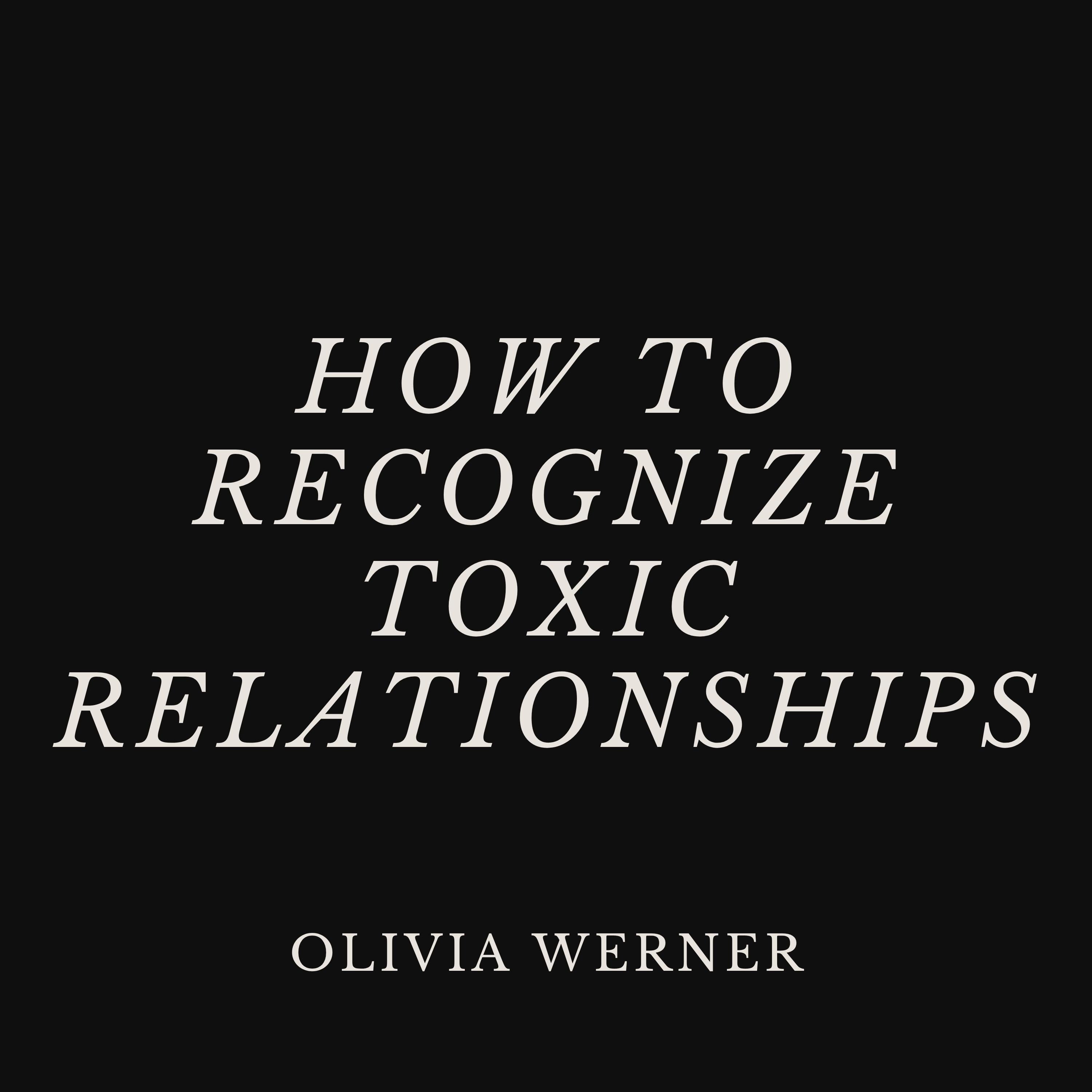 How to Recognize Toxic Relationships